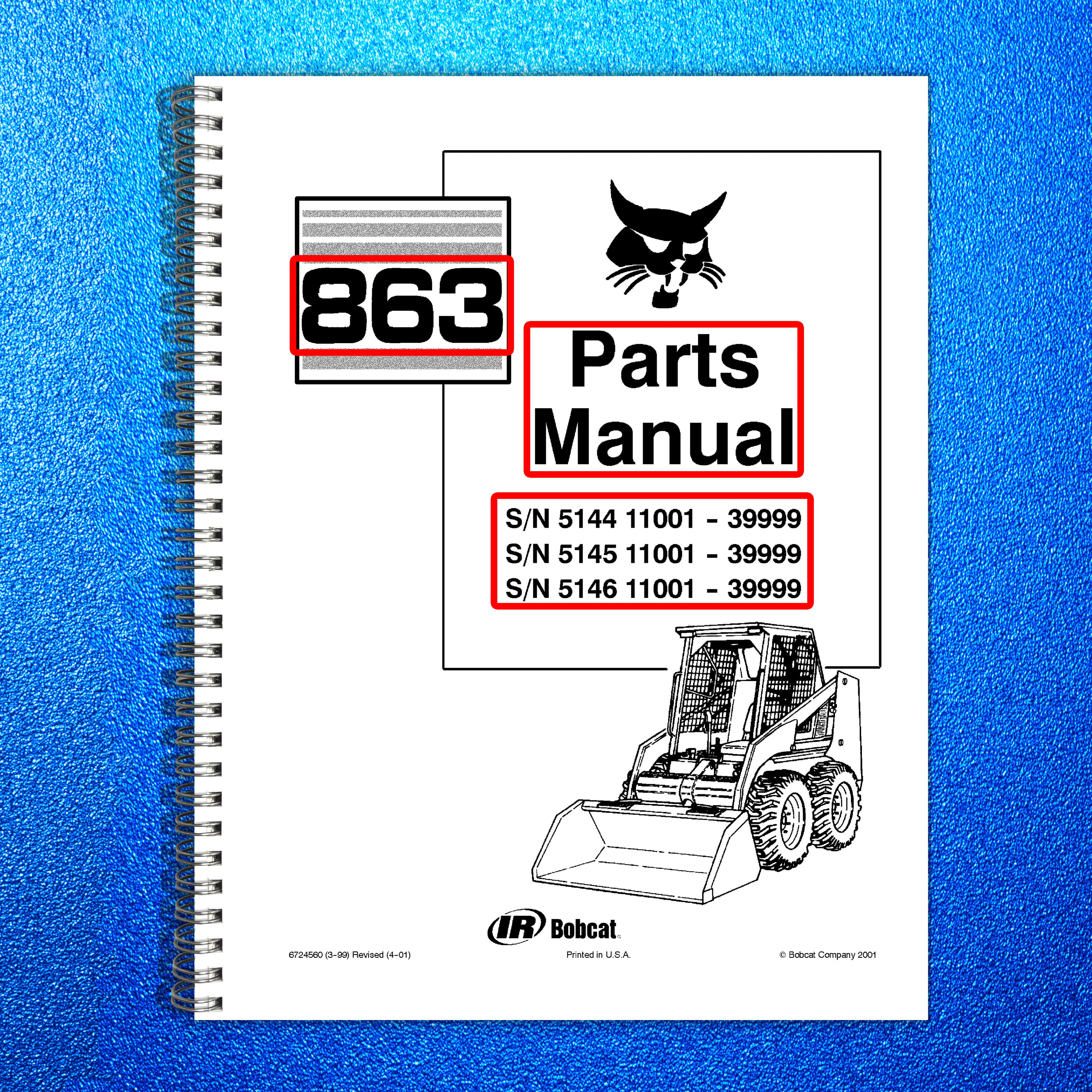 BOBCAT 863 Skid Steer Loader Parts Manual SN 514411001 Up 2001 - WIRE BOUND