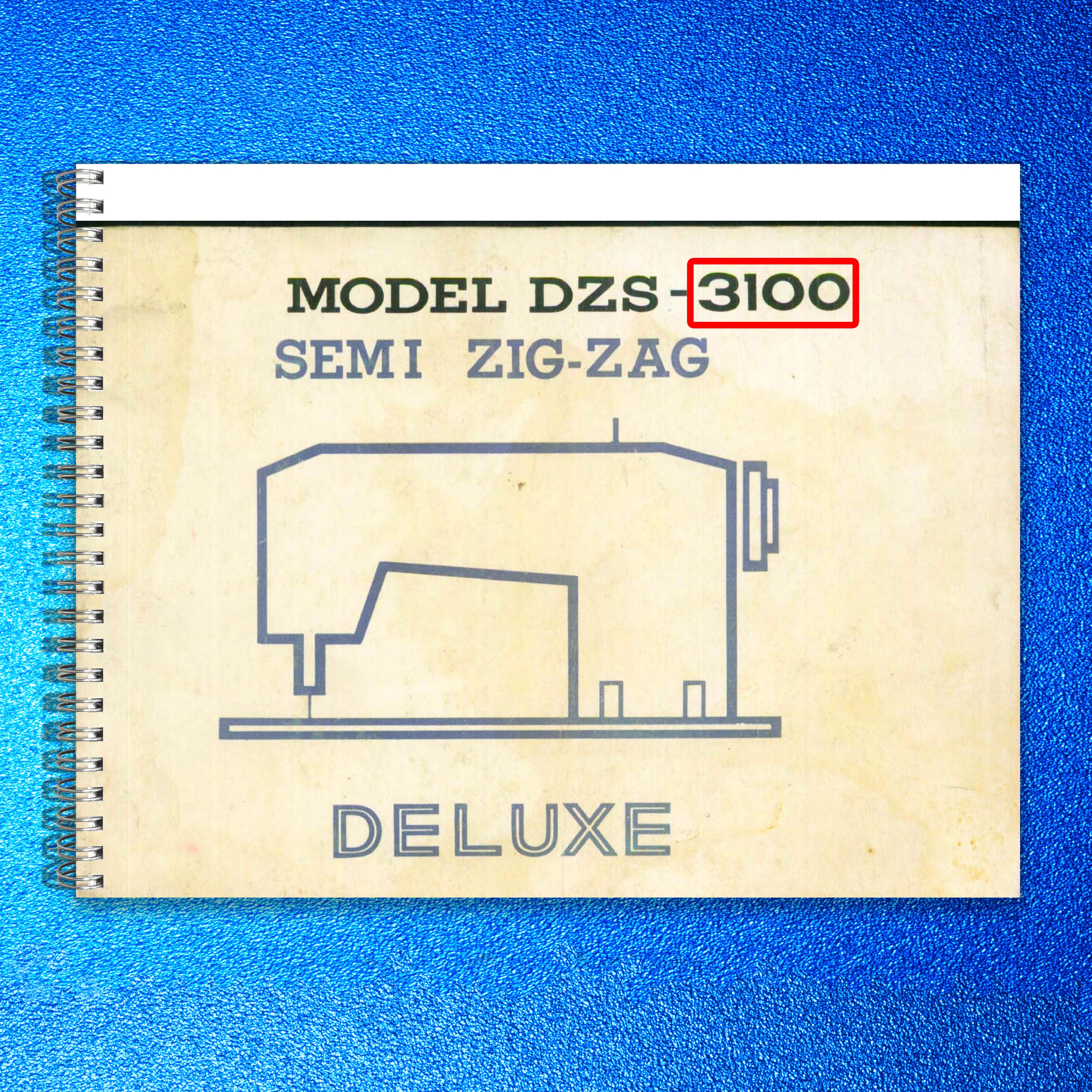 DELUXE DZS-3100 Semi Zig-Zag Sewing Machine Instruction Manual - WIRE BOUND