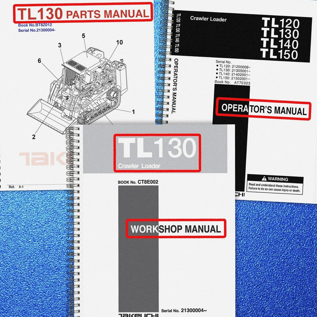 TAKEUCHI TL130 PARTS & OPERATOR & SERVICE MANUAL BUNDLE, WIRE BOUND, TOUGH COVER