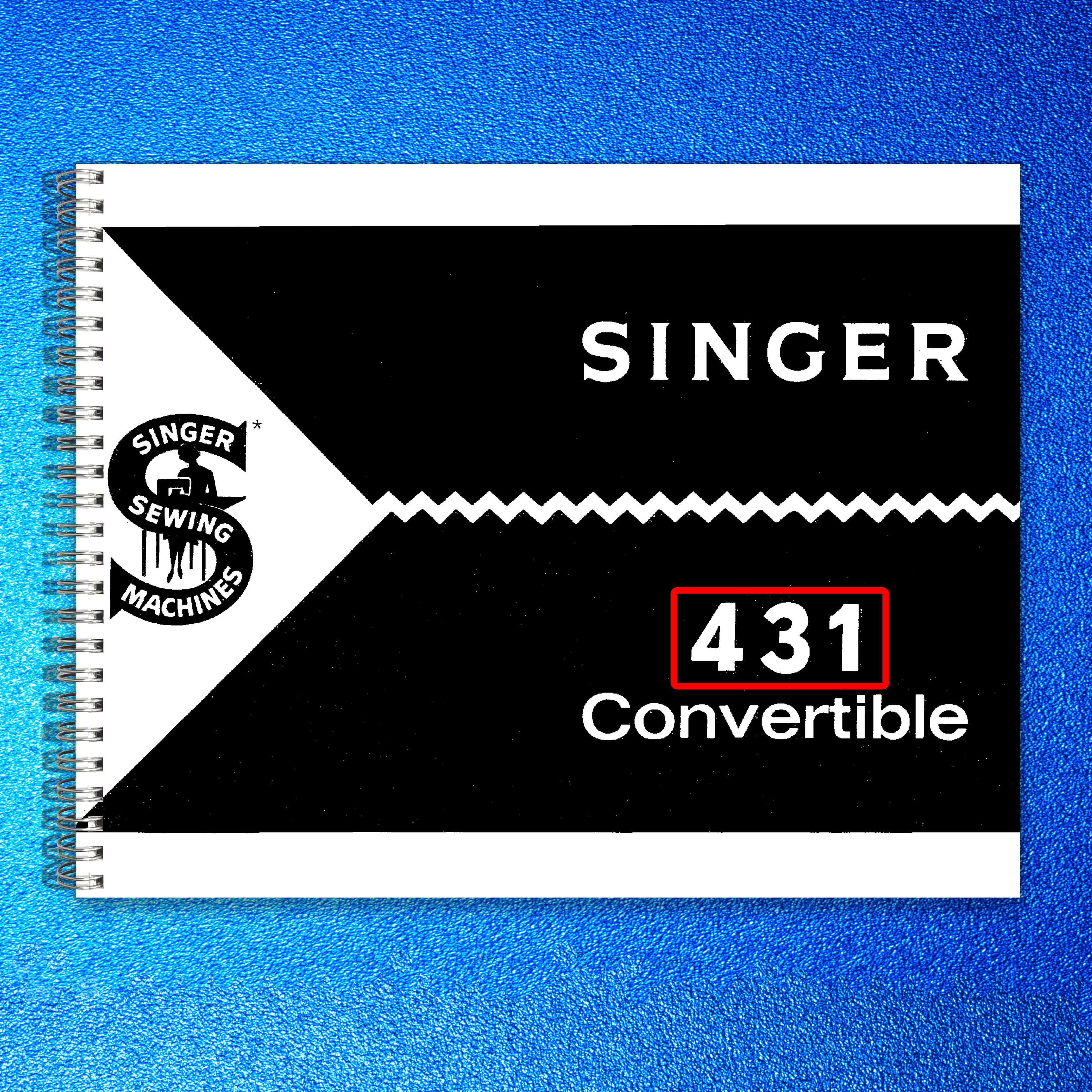 SINGER 431 431G Sewing Machine User Manual - STEEL WIRE BOUND - TOUGH COVERS
