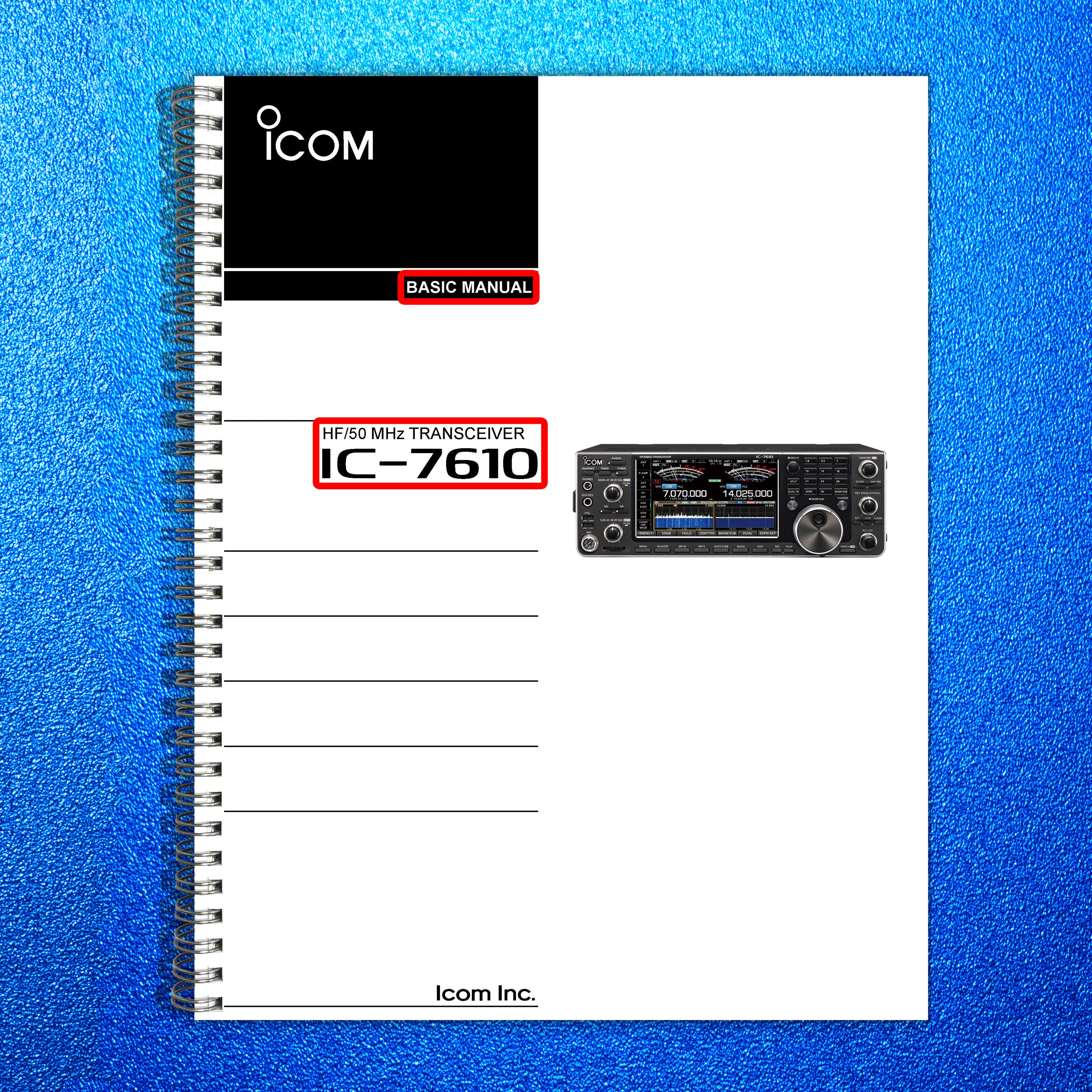 ICOM Transceiver IC-7610 Basic User Manual - STEEL WIRE BOUND - TOUGH COVERS