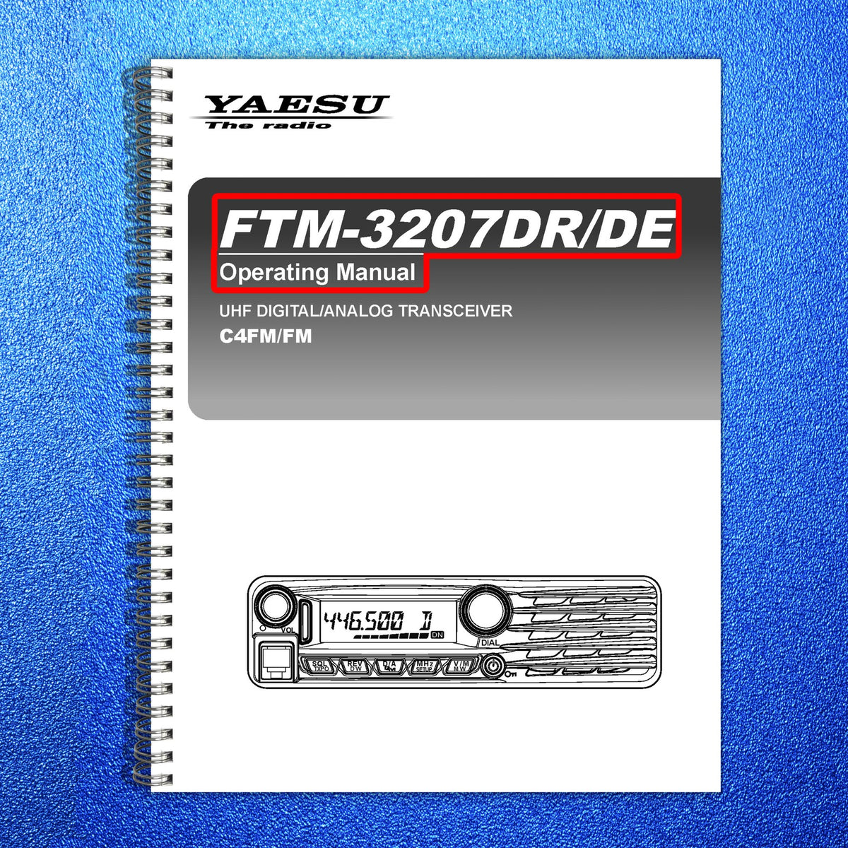 YAESU FTM-3207DR FTM-3207DR DE C4FM FM Transceiver Operating Manual - WIRE BOUND