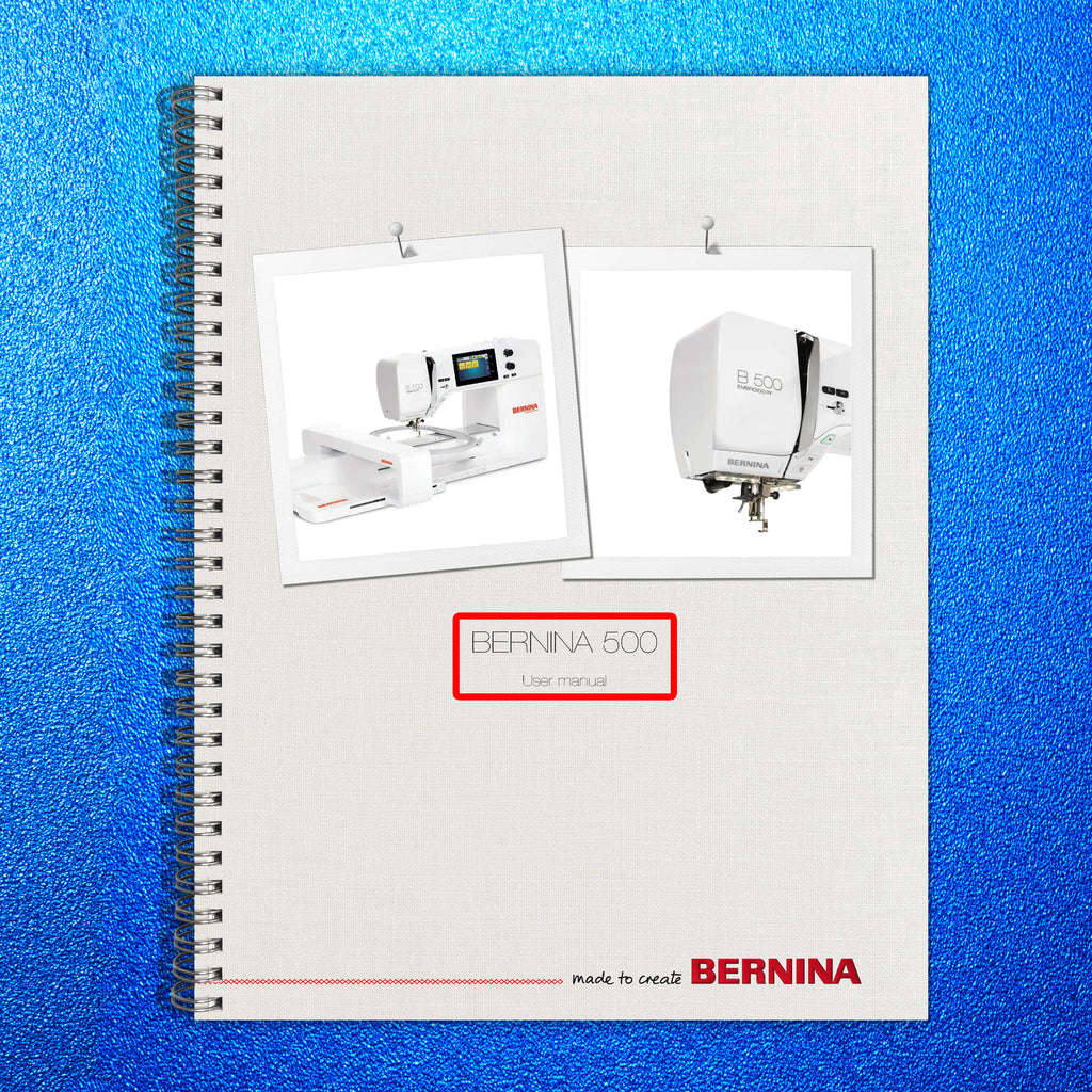 BERNINA 500 Sewing Machine User Manual - STEEL WIRE BOUND - PROTECTIVE COVERS