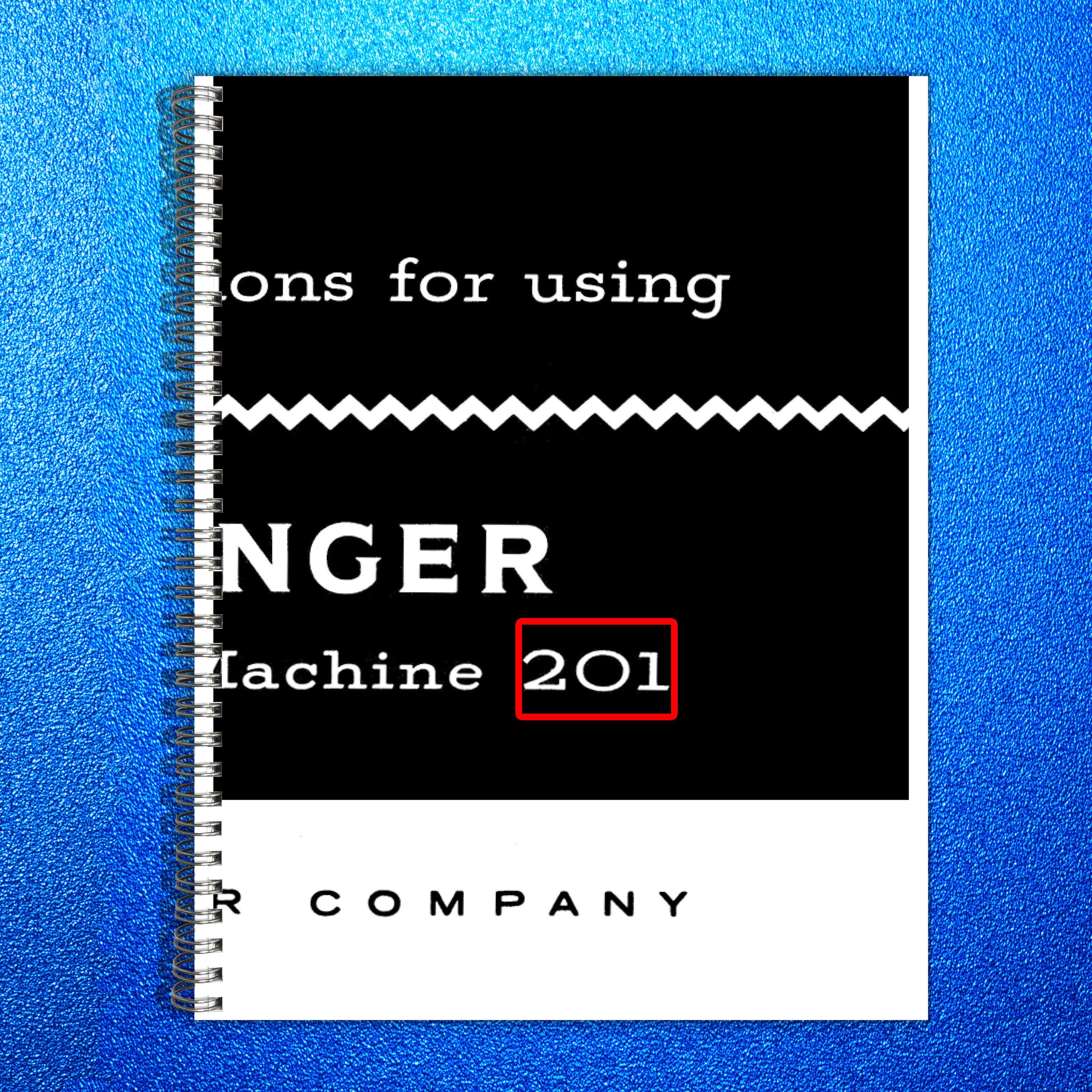 SINGER 201 Sewing Machine Instructions For Using Manual 1957 - WIRE BOUND