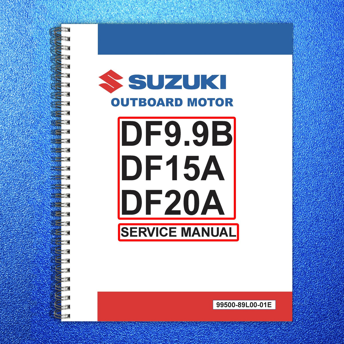 SUZUKI DF99B DF15A DF20A Outboard Motor Service Manual - WIRE BOUND - COVERS