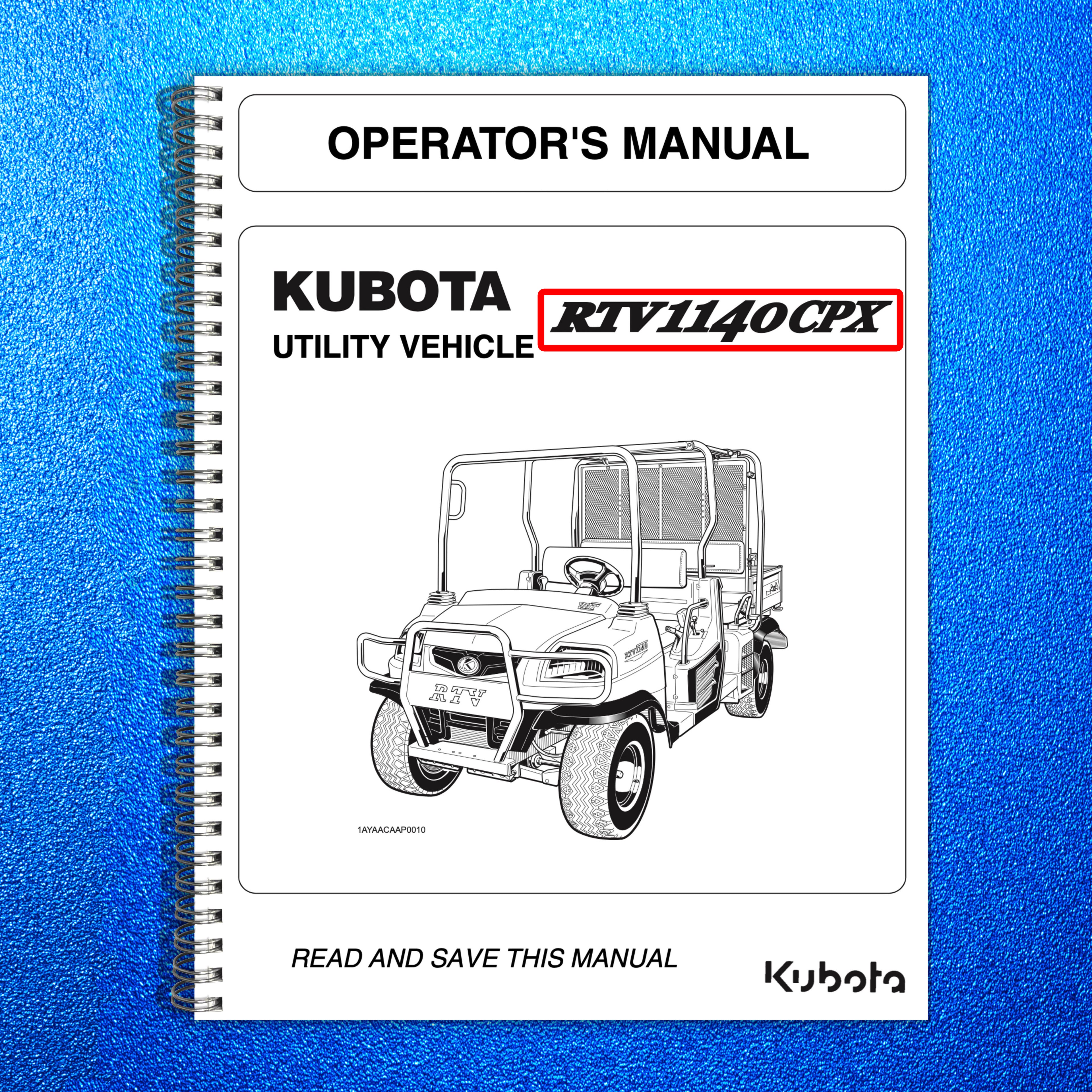 KUBOTA RTV1140CPX OPERATORS MANUAL - STEEL WIRE BOUND - PROTECTIVE COVERS