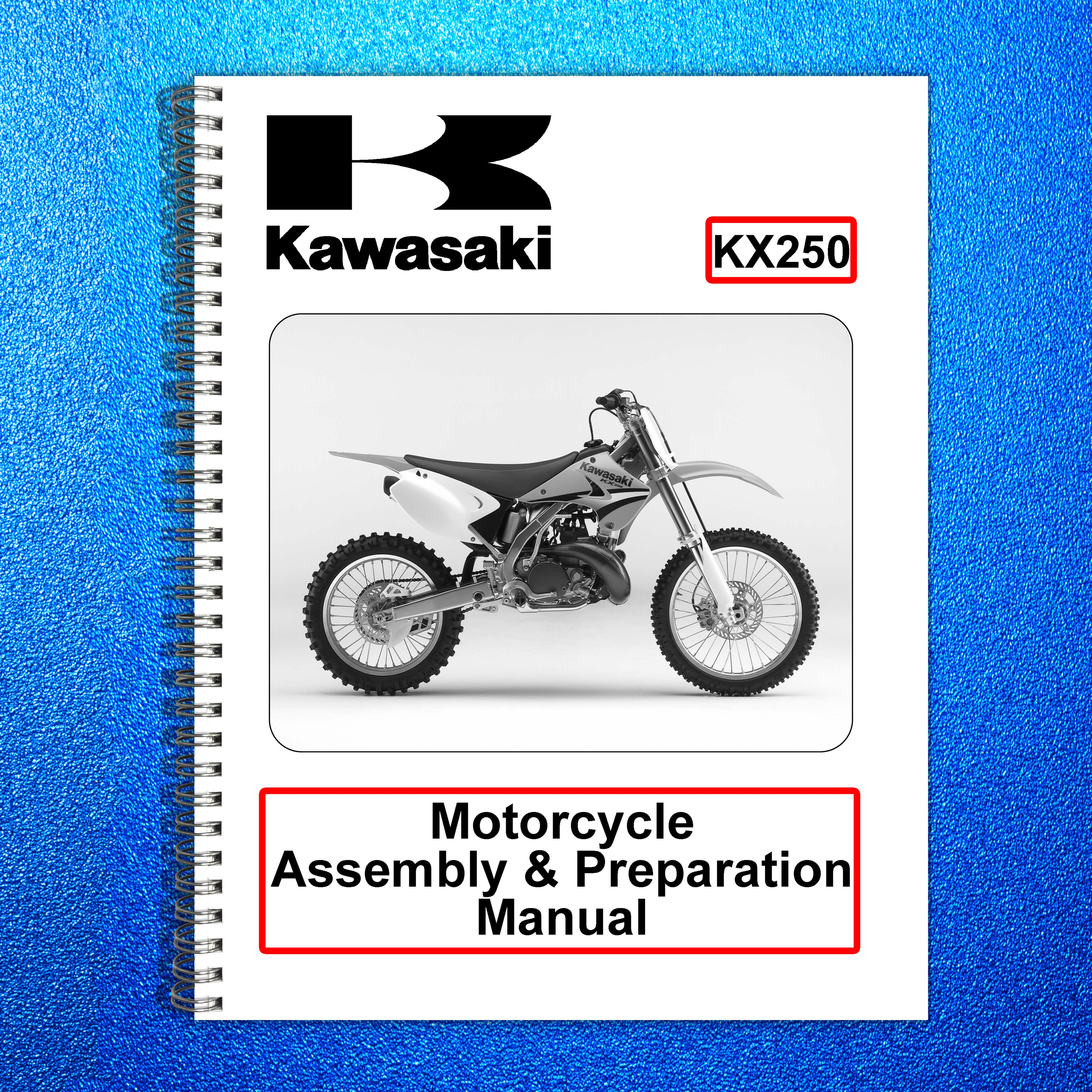 KAWASAKI KX250 Motorcycle Assembly  Preparation Manual - WIRE BOUND - COVERS