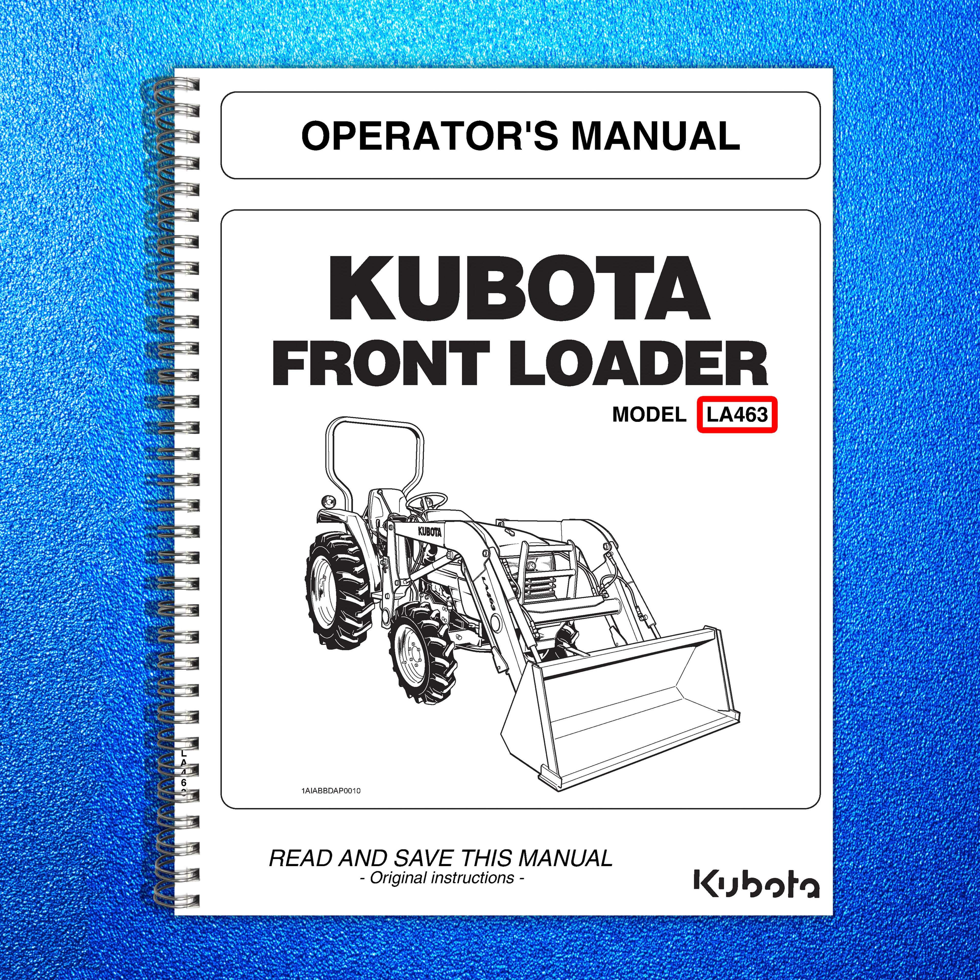 KUBOTA LA463 LOADER OPERATORS MANUAL - STEEL WIRE BOUND - PROTECTIVE COVERS
