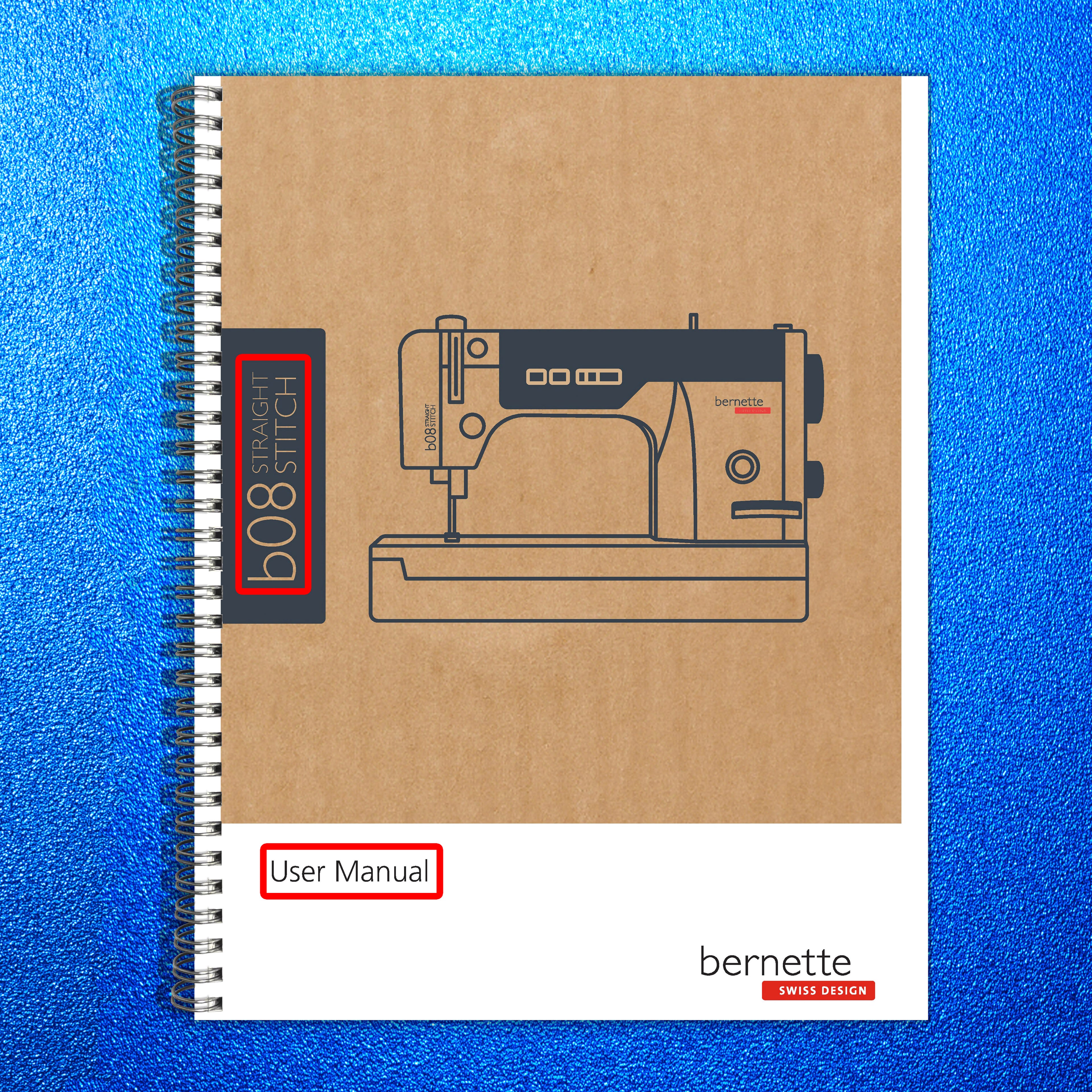 BERNINA Bernette B08 Straight Stitch User Manual - WIRE BOUND - TOUGH COVERS