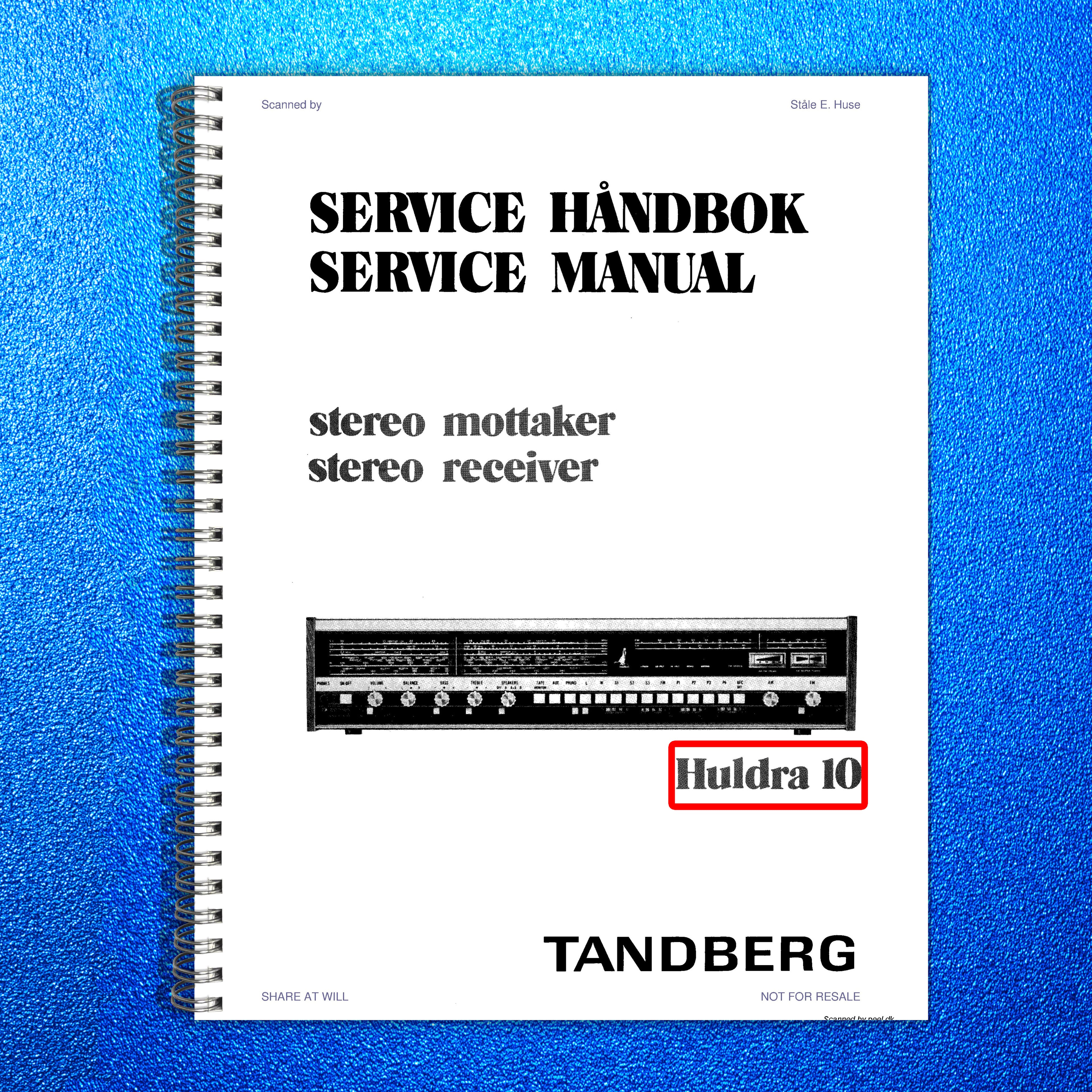 TANDBERG Huldra 10 Stereo Receiver Service Manual - BOUND - COVERS - XL FOLDOUTS