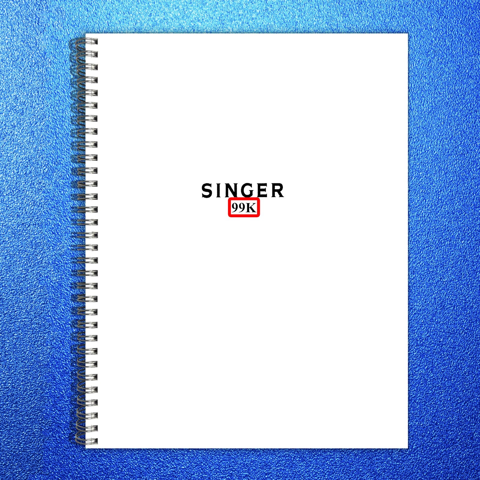 SINGER 99K Sewing Machine Instructions Manual - STEEL WIRE BOUND - TOUGH COVERS