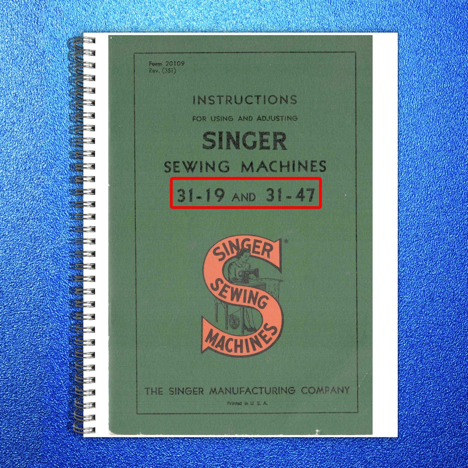 SINGER 31-19 31-47 Instructions For Using And Adjusting Manual - WIRE BOUND
