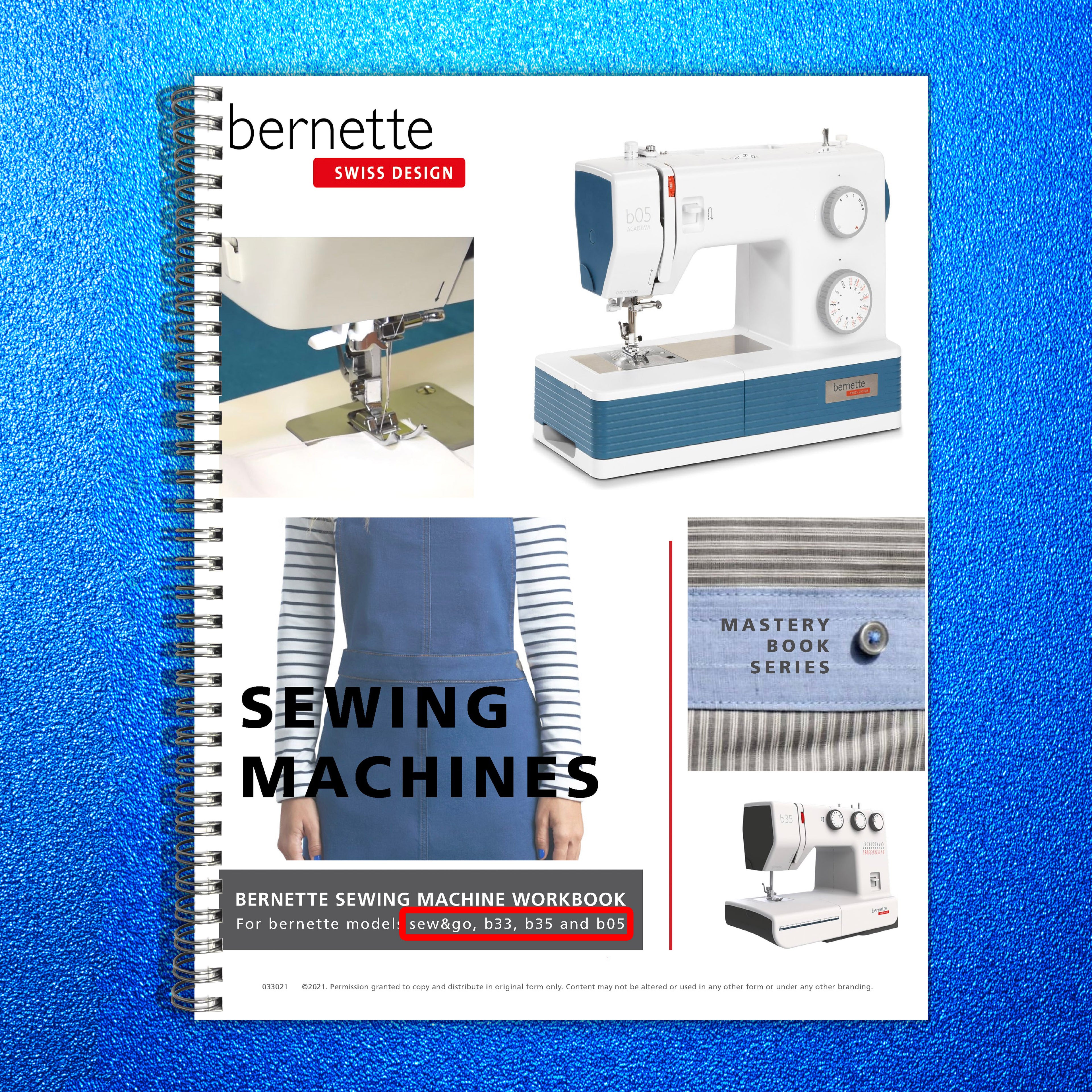 BERNINA Bernette Sew&Go B33 B35 B05 Sewing Machine Mastery Workbook - WIRE BOUND