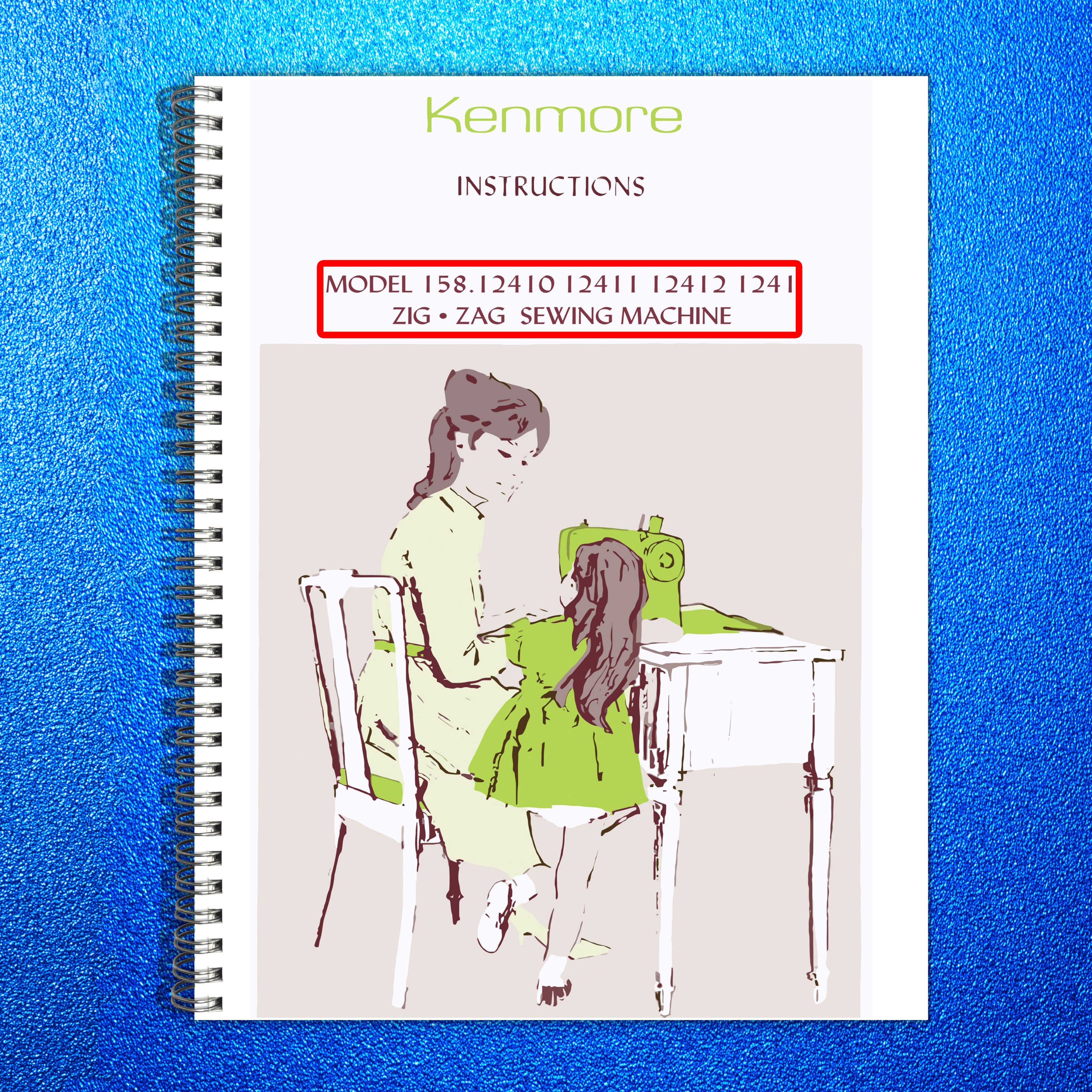 KENMORE 15812410 12411 12412 1241 Sewing Machine Instruction Manual - BOUND