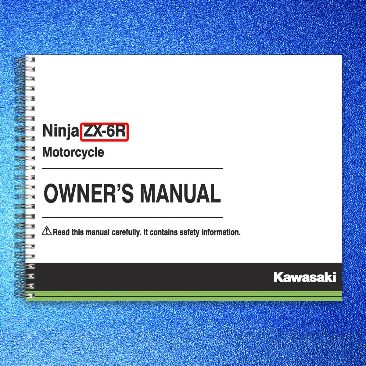 KAWASAKI Ninja ZX-6R ABS Owners Manual 2019 - STEEL WIRE BOUND - TOUGH COVERS