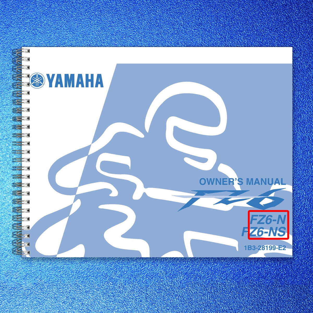 YAMAHA FZ6-N FZ6-NS Motorcycle Owners Manual 2006 - WIRE BOUND - TOUGH COVERS