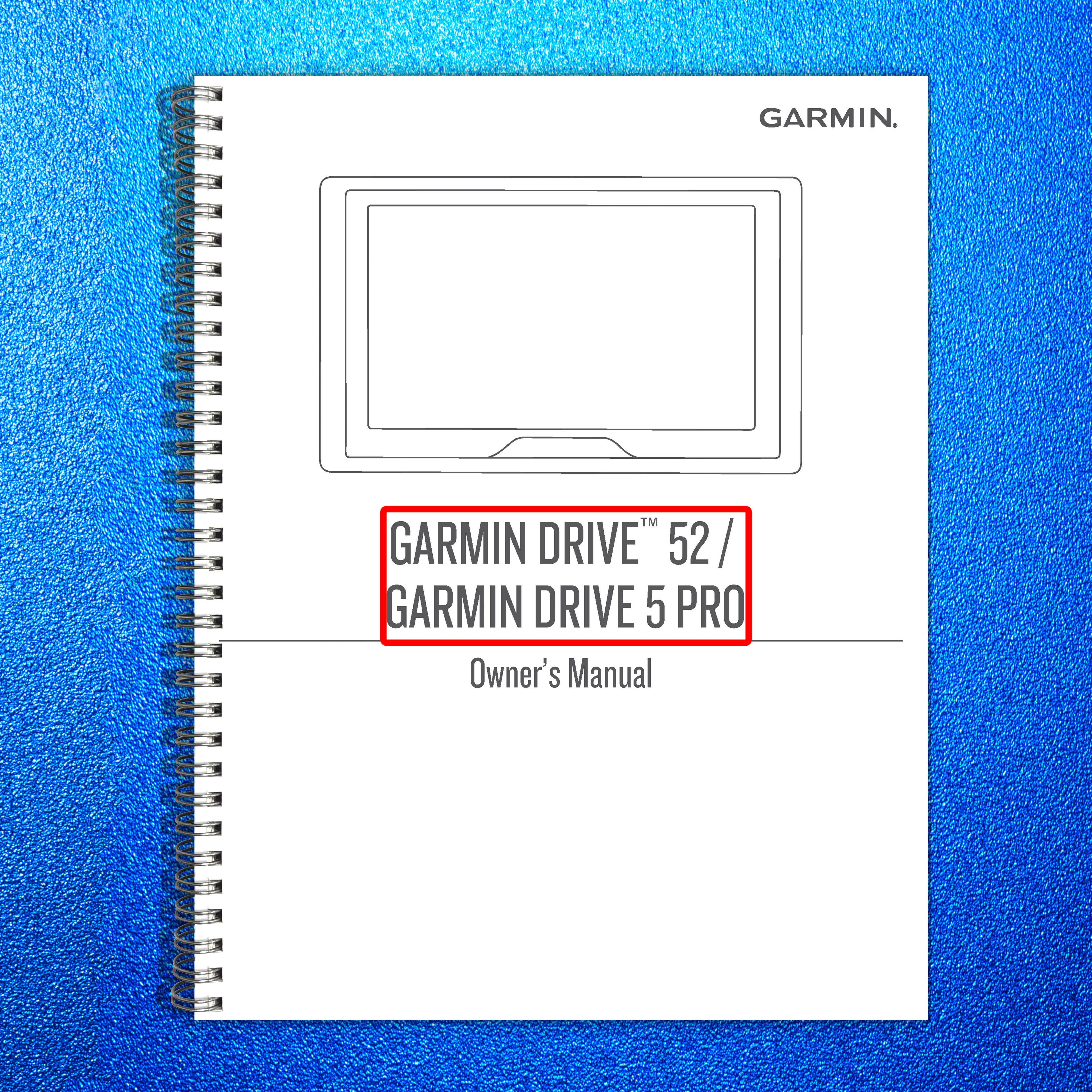 GARMIN Drive 52 Drive 5 Pro Owners Manual 2018 - STEEL WIRE BOUND - TOUGH COVERS