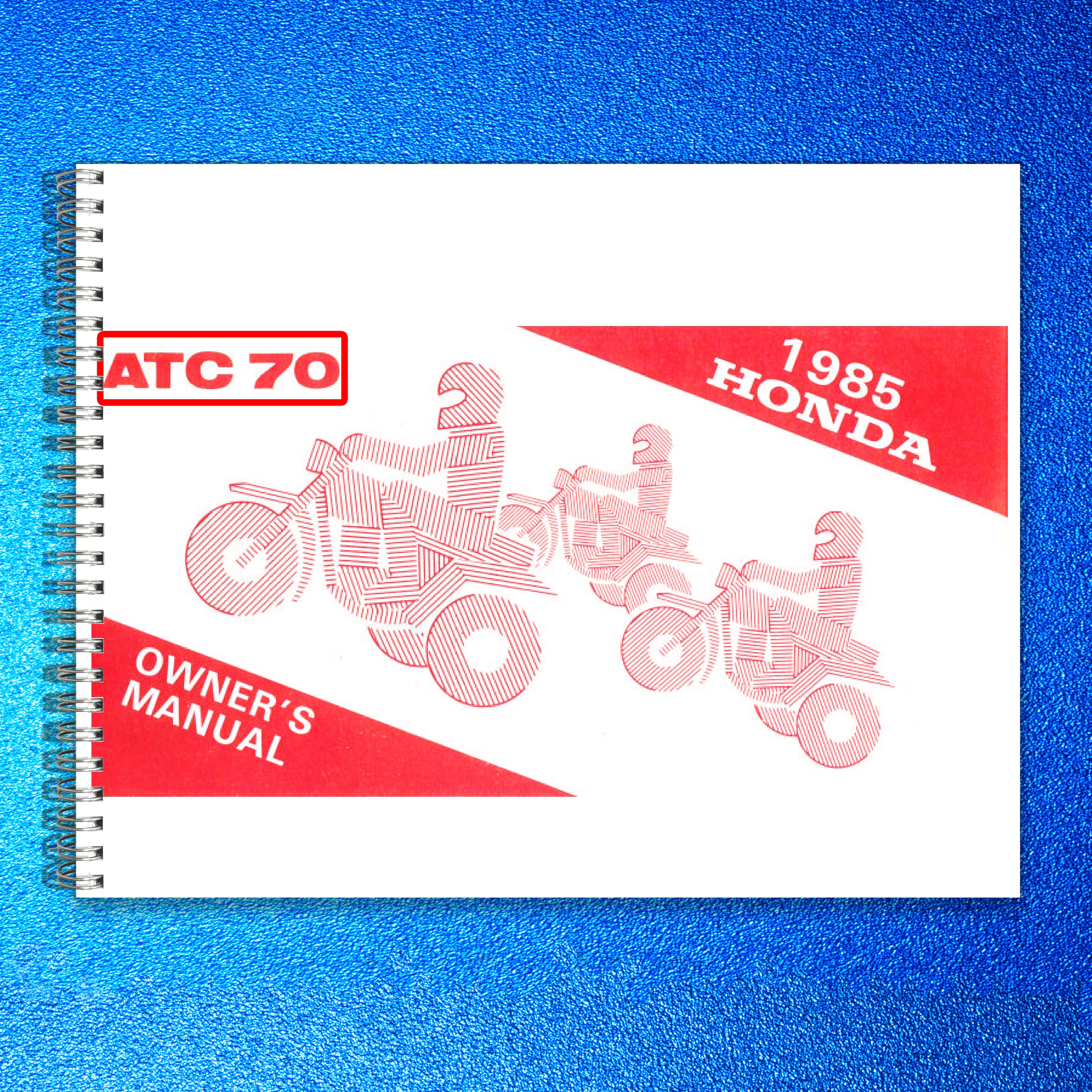 HONDA ATC70 All-Terrain Cycle Owners Manual 1985 - WIRE BOUND - TOUGH COVERS