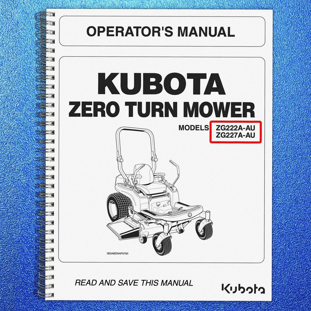 KUBOTA ZG222A-AU ZG227A-AU ZERO TURN MOWER OPERATORS MANUAL, WIRE BOUND, COVERS