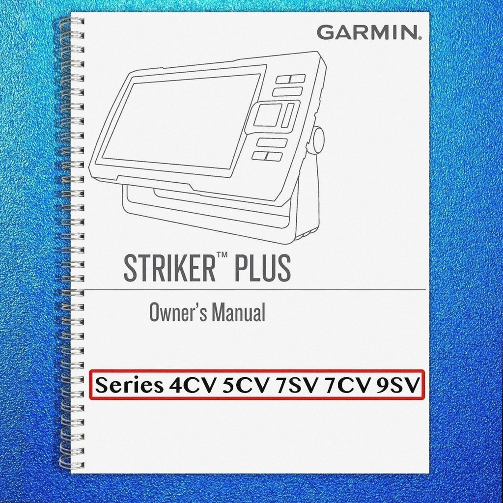 Garmin Striker Plus Series 4CV 5CV 7SV 7CV 9SV Owners Manual Instructions