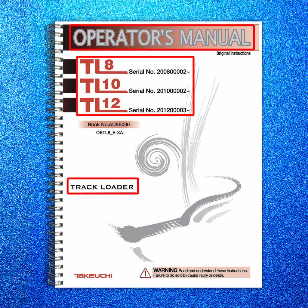 TAKEUCHI TRACK LOADER TL8 TL10 TL12 OPERATORS MANUAL - WIRE BOUND - COVERS