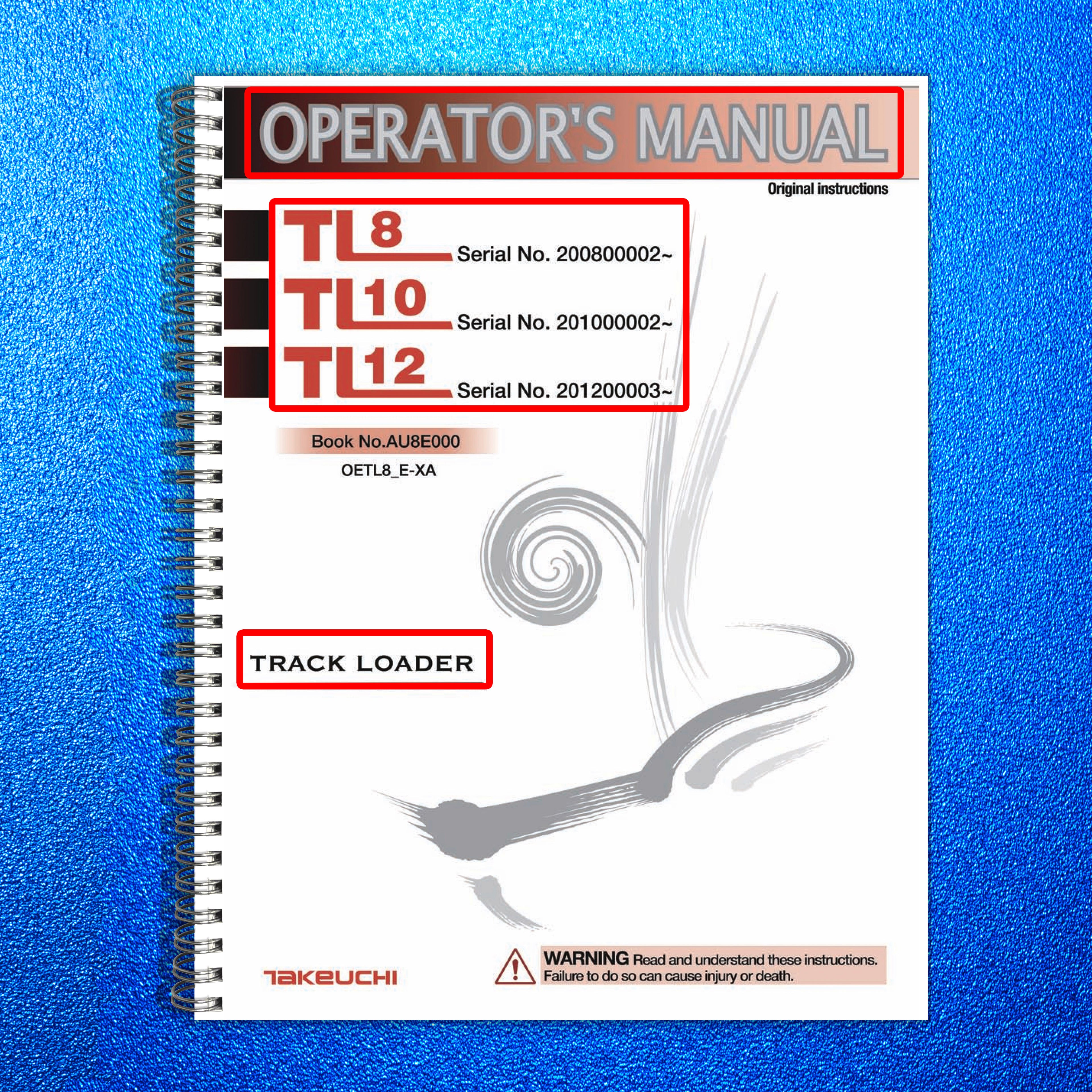 TAKEUCHI TRACK LOADER TL8 TL10 TL12 OPERATORS MANUAL - WIRE BOUND - COVERS
