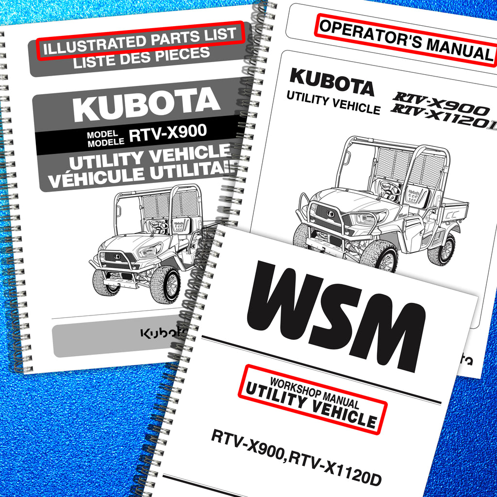 KUBOTA RTV-X900 BUNDLE: OPERATORS MANUAL, WORKSHOP MANUAL & PARTS MANUAL: 950 PG