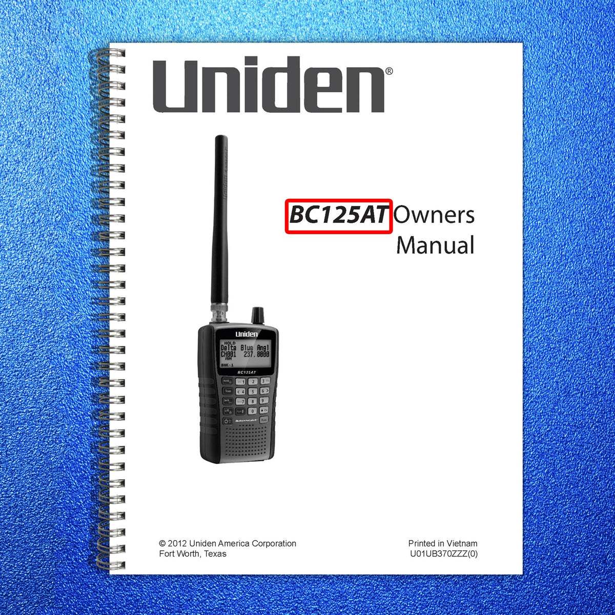 UNIDEN BC125AT Scanner Owners Manual 2012 - STEEL WIRE BOUND - PROTECTIVE COVERS