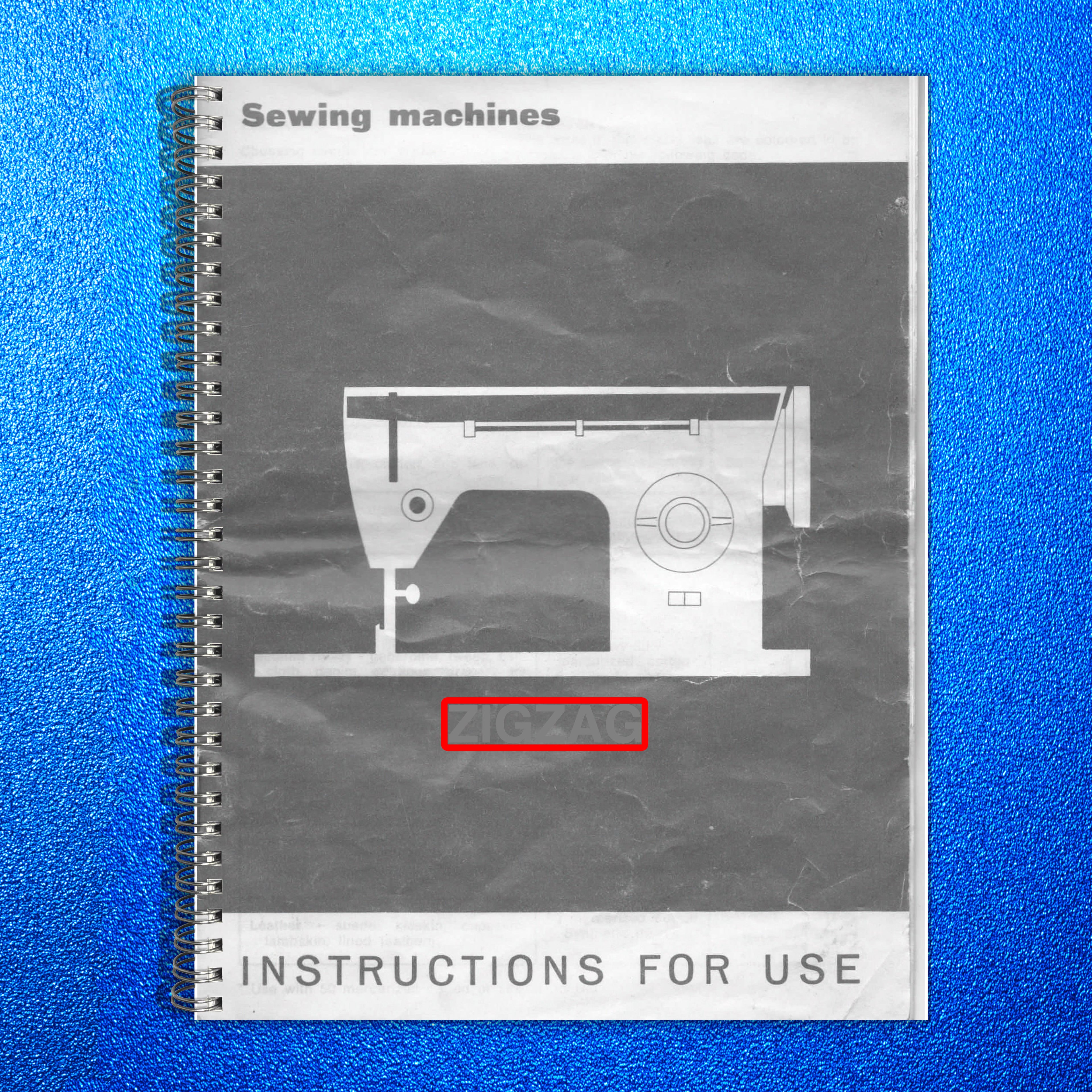 SINGER Zigzag Sewing Machine Instruction Manual - WIRE BOUND - TOUGH COVERS
