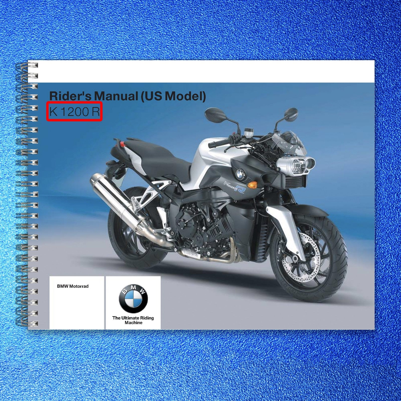 BMW K1200R Motorcycle Riders Manual 2006 - STEEL WIRE BOUND - PROTECTIVE COVERS