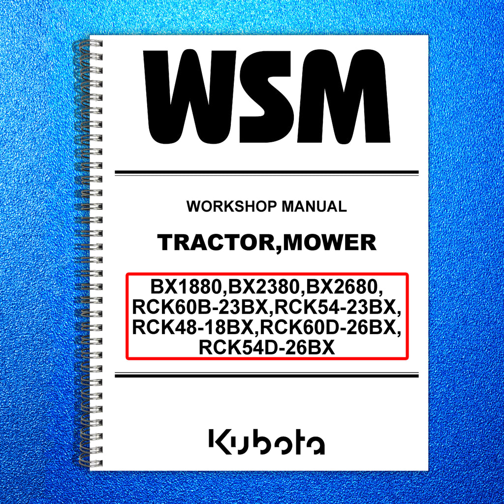 KUBOTA BX1880 BX2380 BX2680 TRACTOR MOWER WORKSHOP MANUAL - STEEL WIRE BOUND