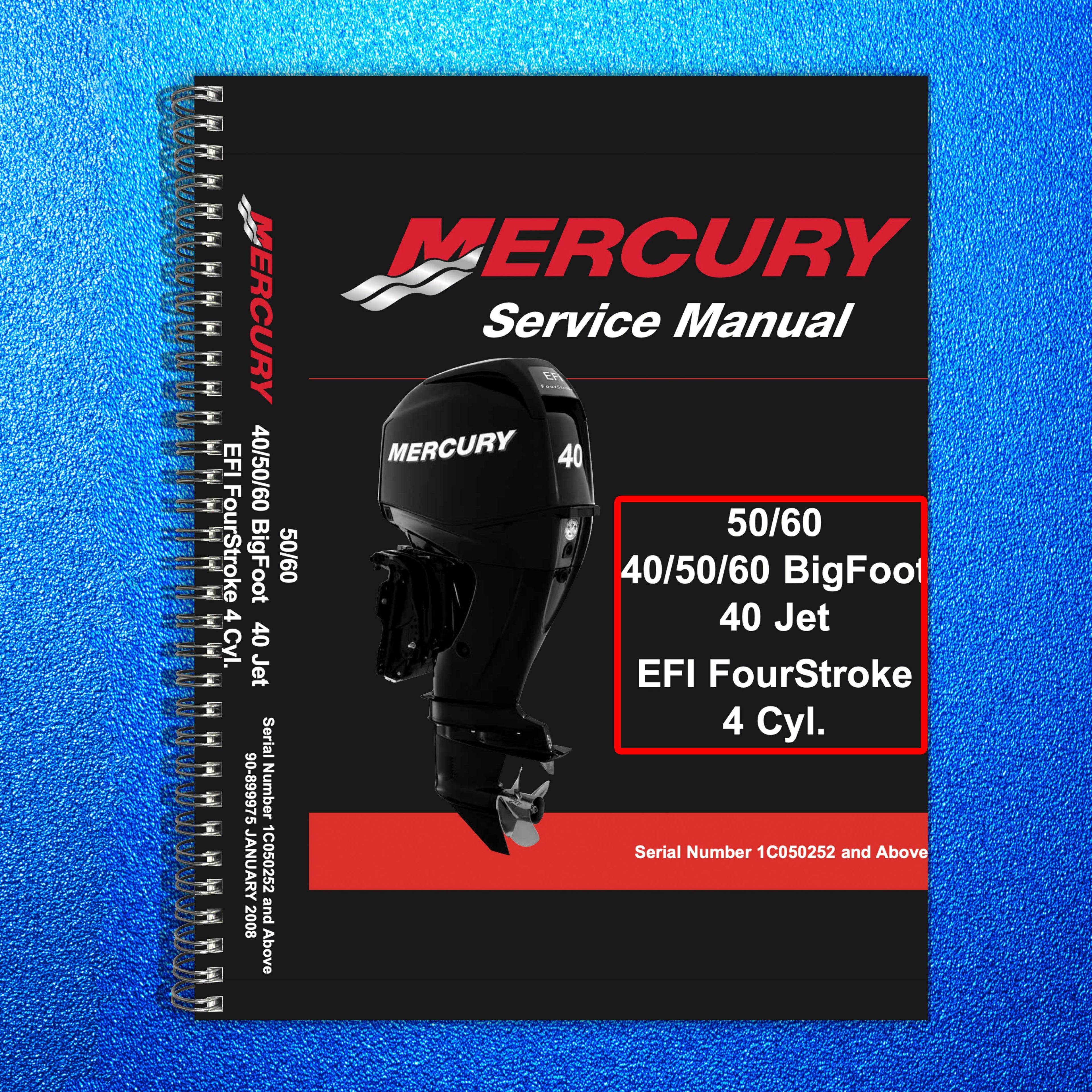 MERCURY 40 50 60 BigFoot 40 Jet EFI FourStroke 4 Cyl SERVICE MANUAL - COVERS