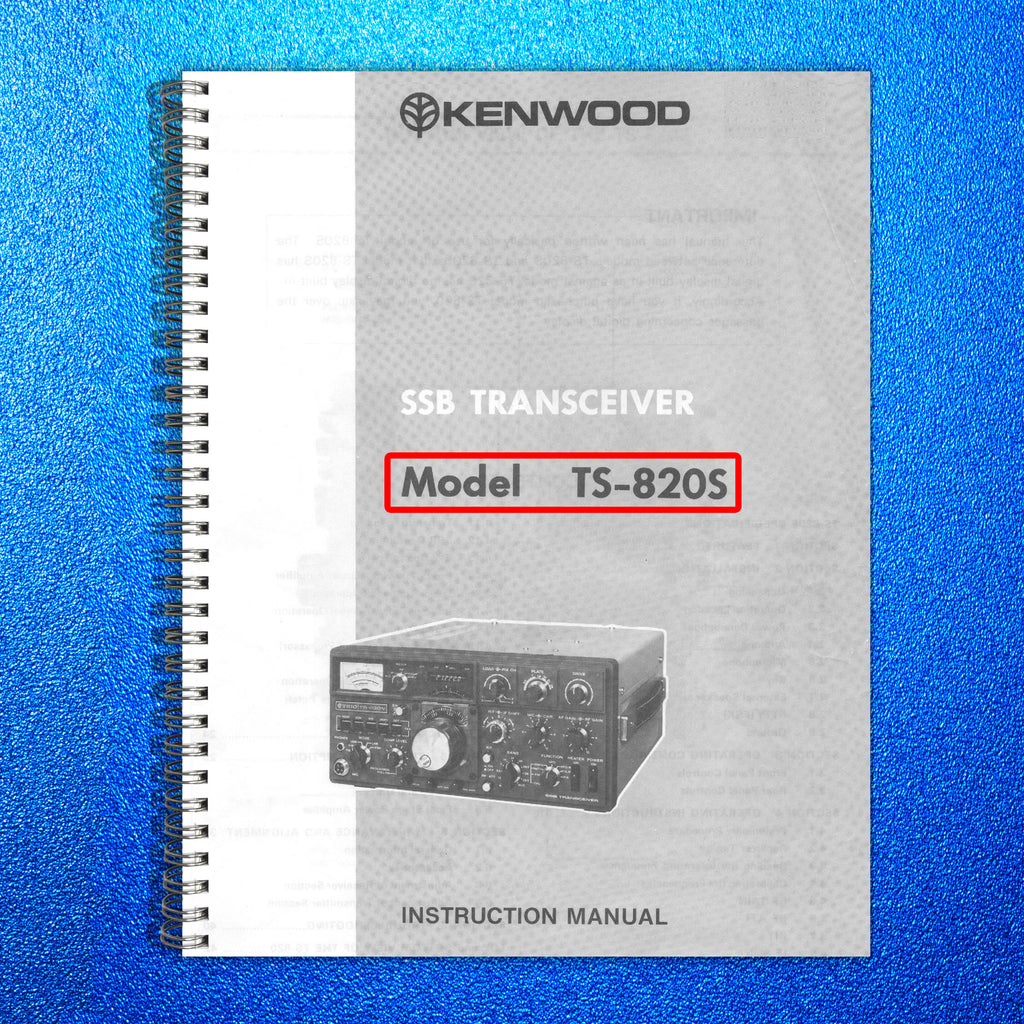 KENWOOD TS-820S Transceiver Manual - WIRE BINDING - TOUGH COVERS - XL FOLDOUT!