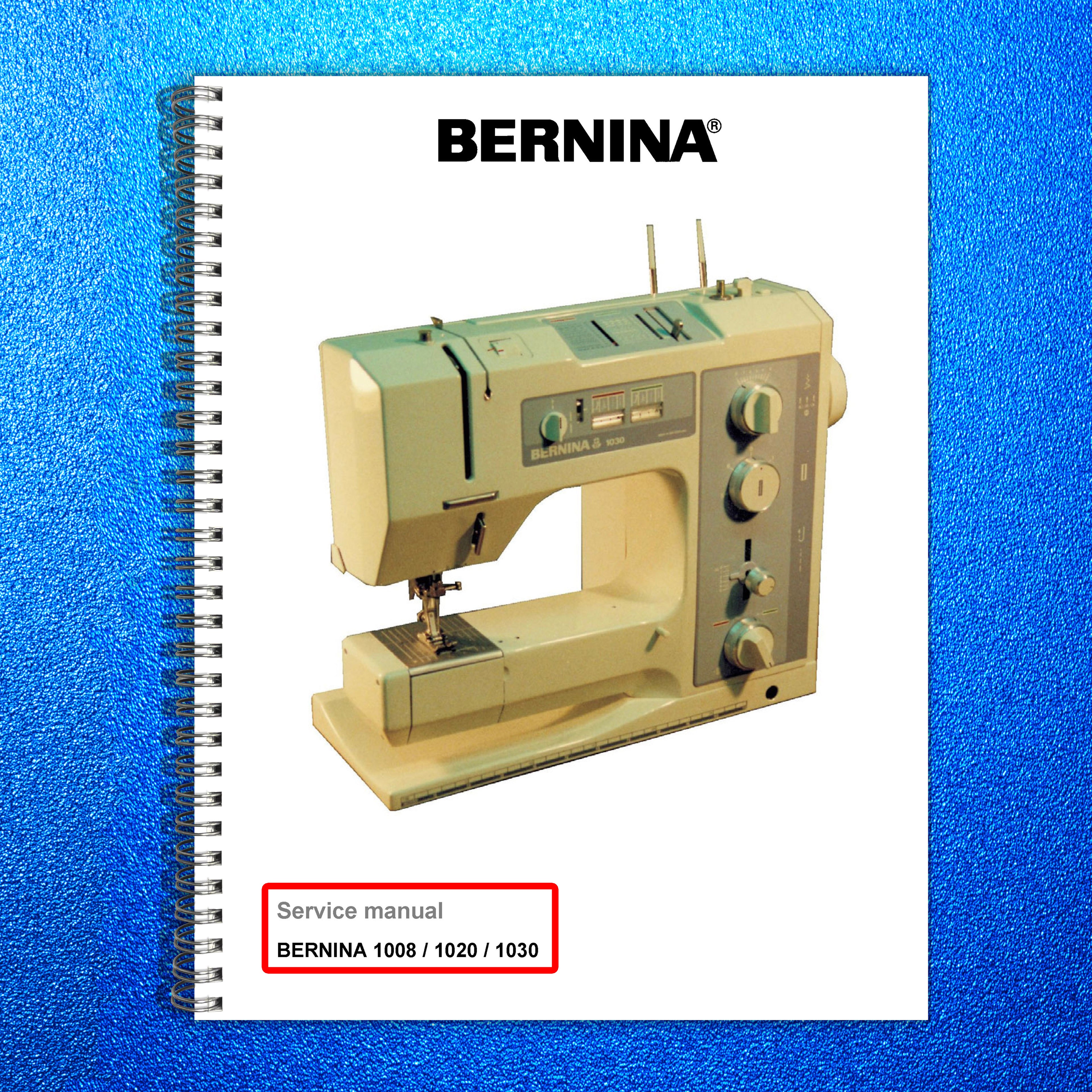 BERNINA 1008 1020 1030 Service Manual - STEEL WIRE BOUND - PROTECTIVE COVERS