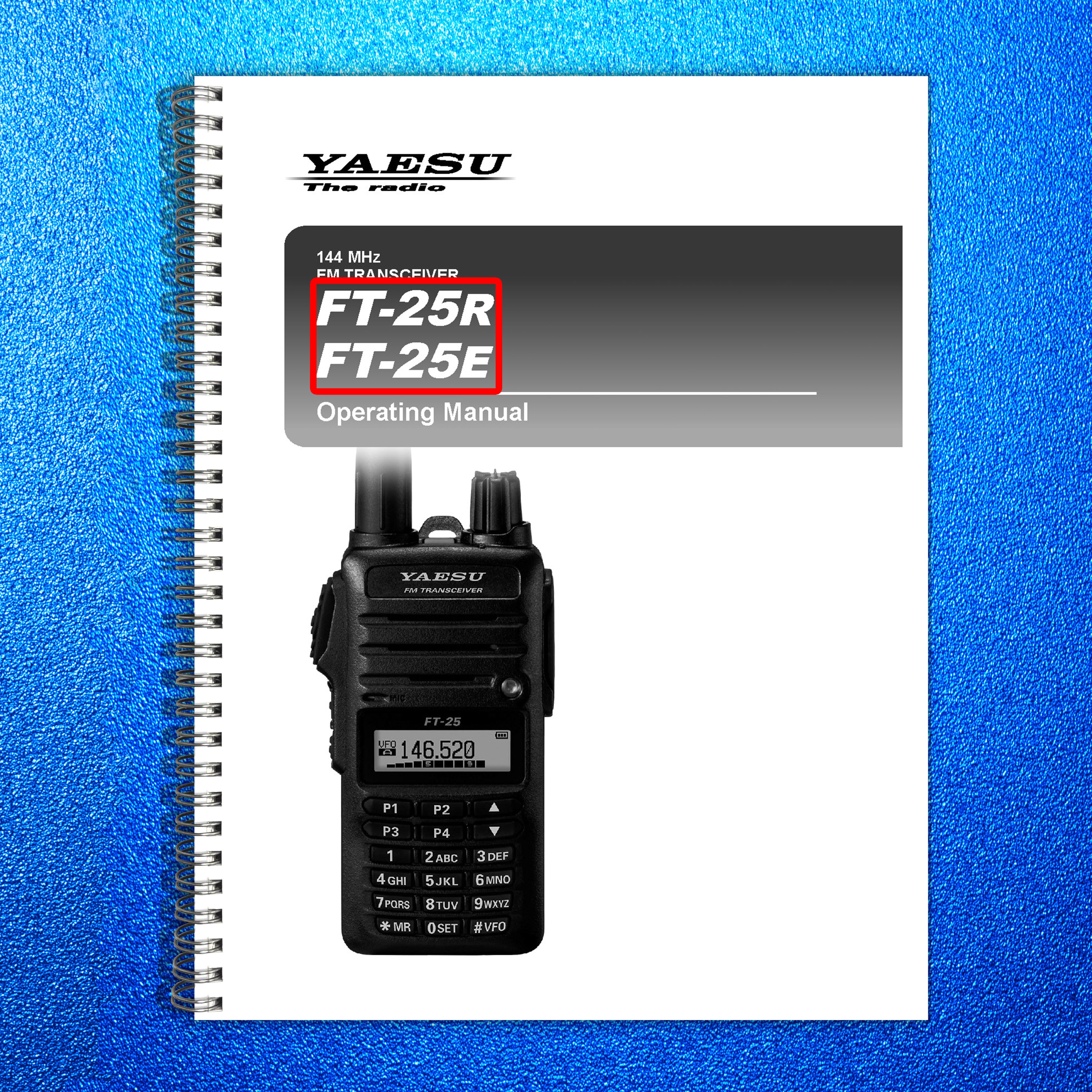 YAESU FT-25R Transceiver Operating Manual 2017 - STEEL WIRE BOUND - TOUGH COVERS