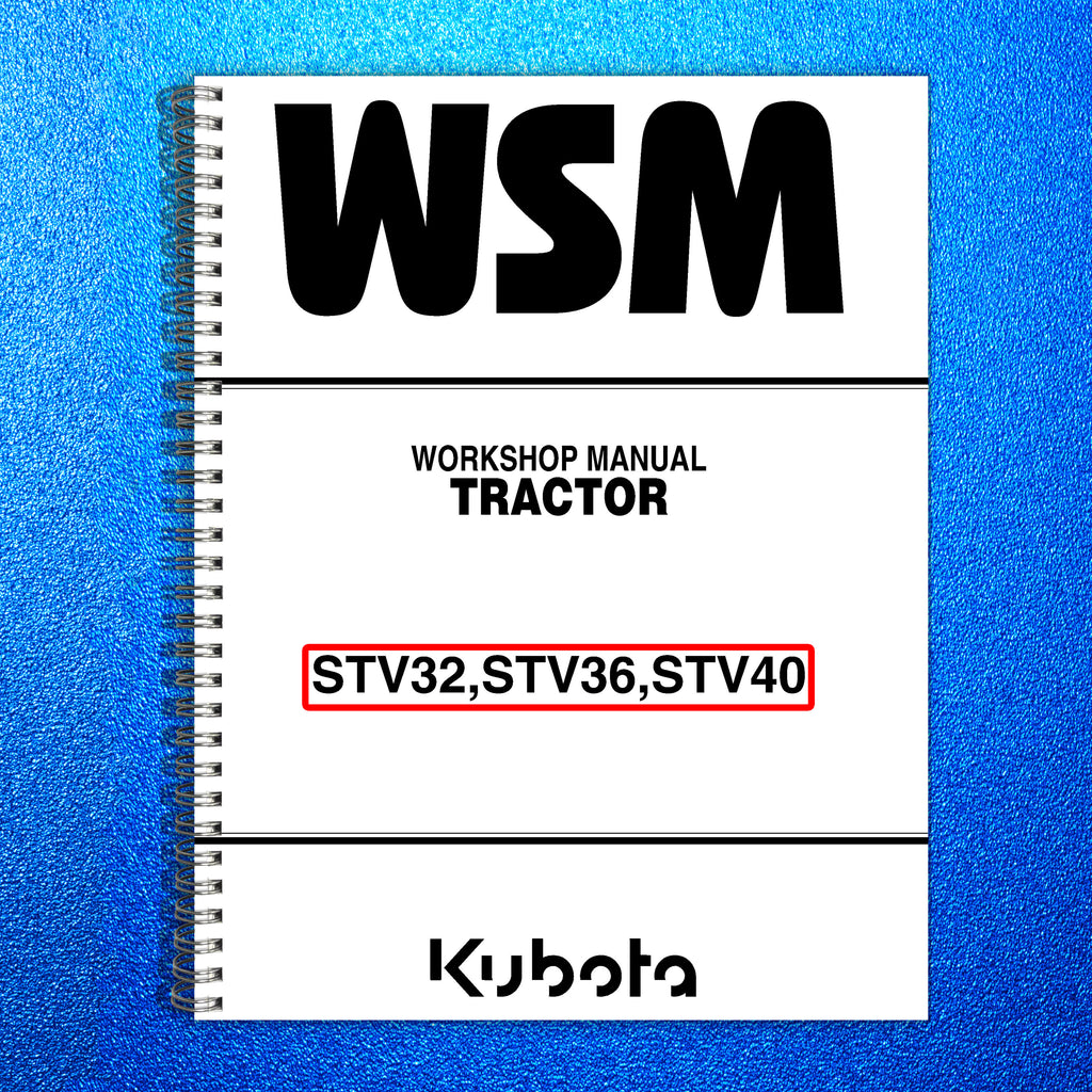 KUBOTA STV32 STV36 STV40 WORKSHOP MANUAL - STEEL WIRE BOUND - PROTECTIVE COVERS