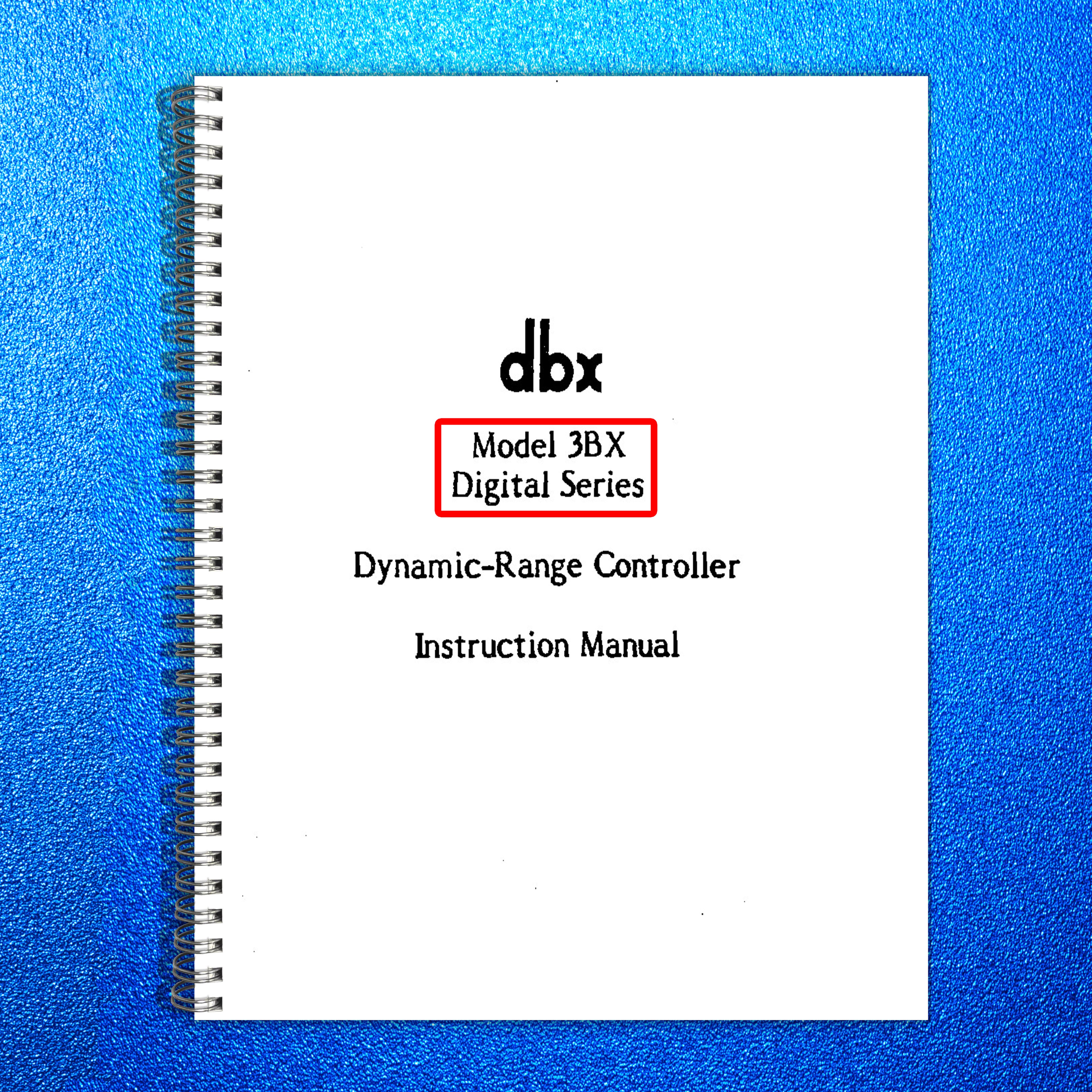 DBX 3BX Digital Series Dynamic Range Controller Instruction Manual - WIRE BOUND