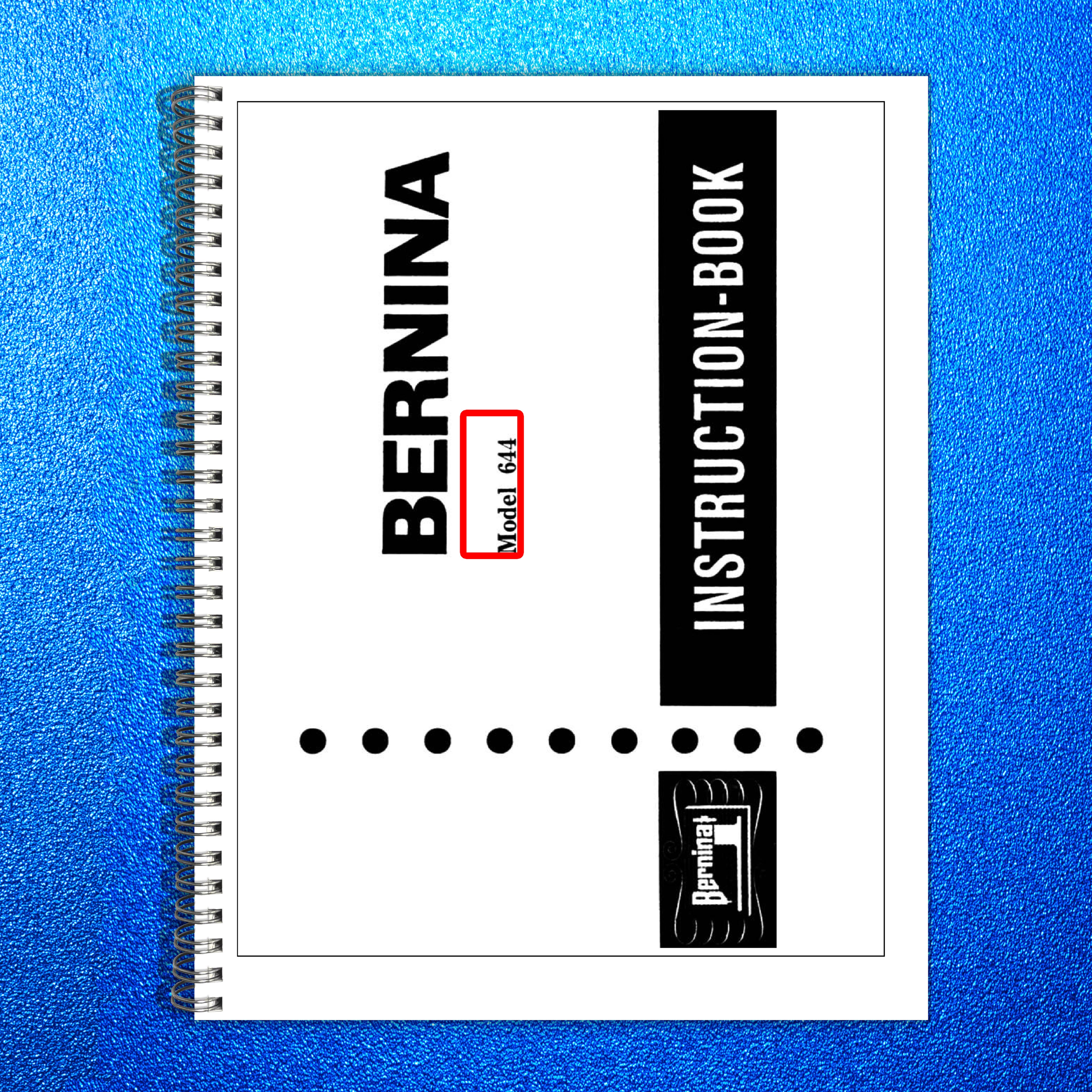 BERNINA 644 Sewing Machine Instruction Manual - STEEL WIRE BOUND - TOUGH COVERS