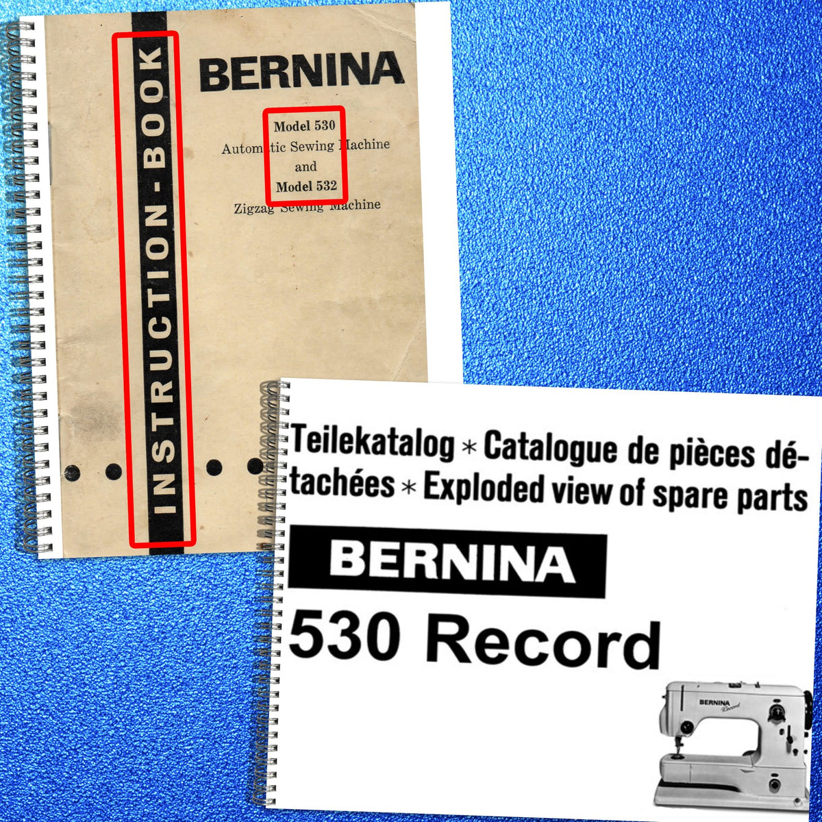 BERNINA 530 532 Record Operators & Parts Manual BUNDLE - WIRE BOUND - COVERS