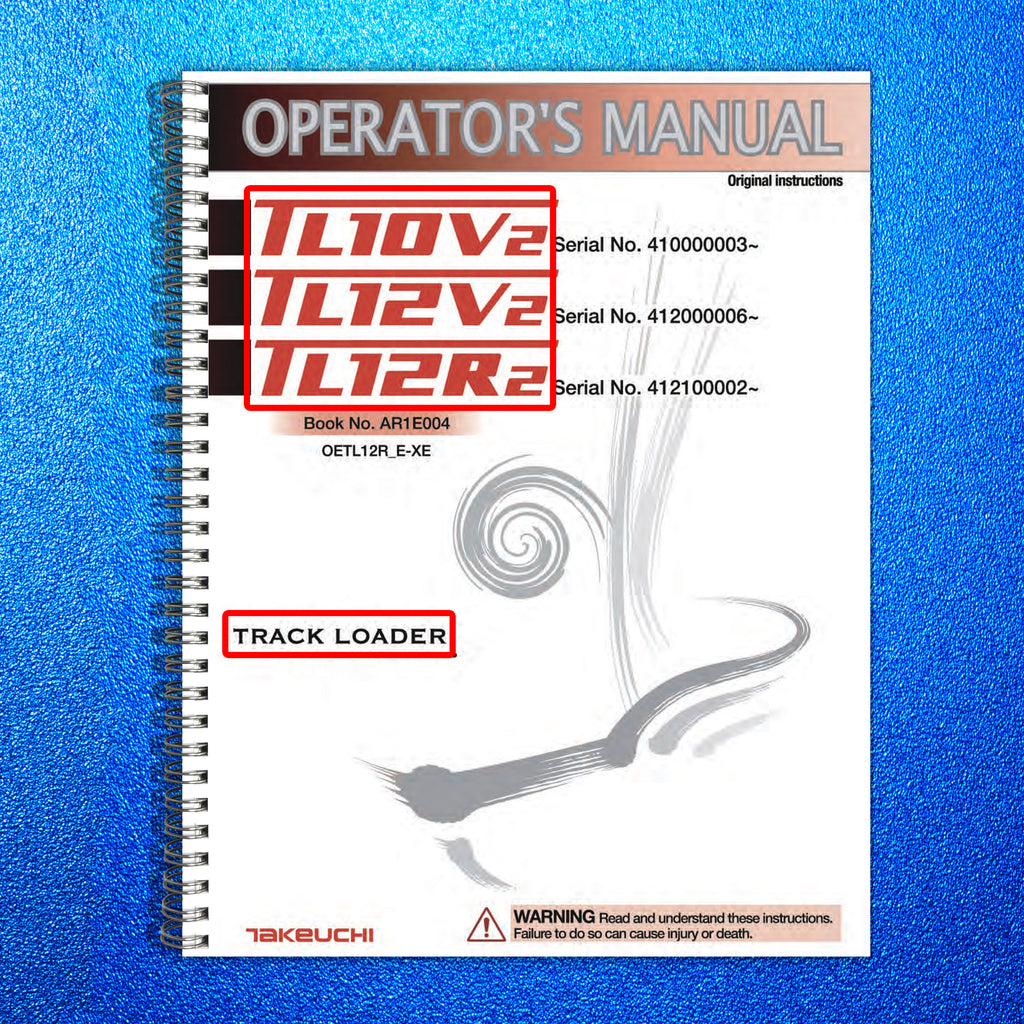 TAKEUCHI TL10V2 TL12V2 TL12R2 TRACK LOADER OPERATOR MANUAL - WIRE BOUND - COVERS