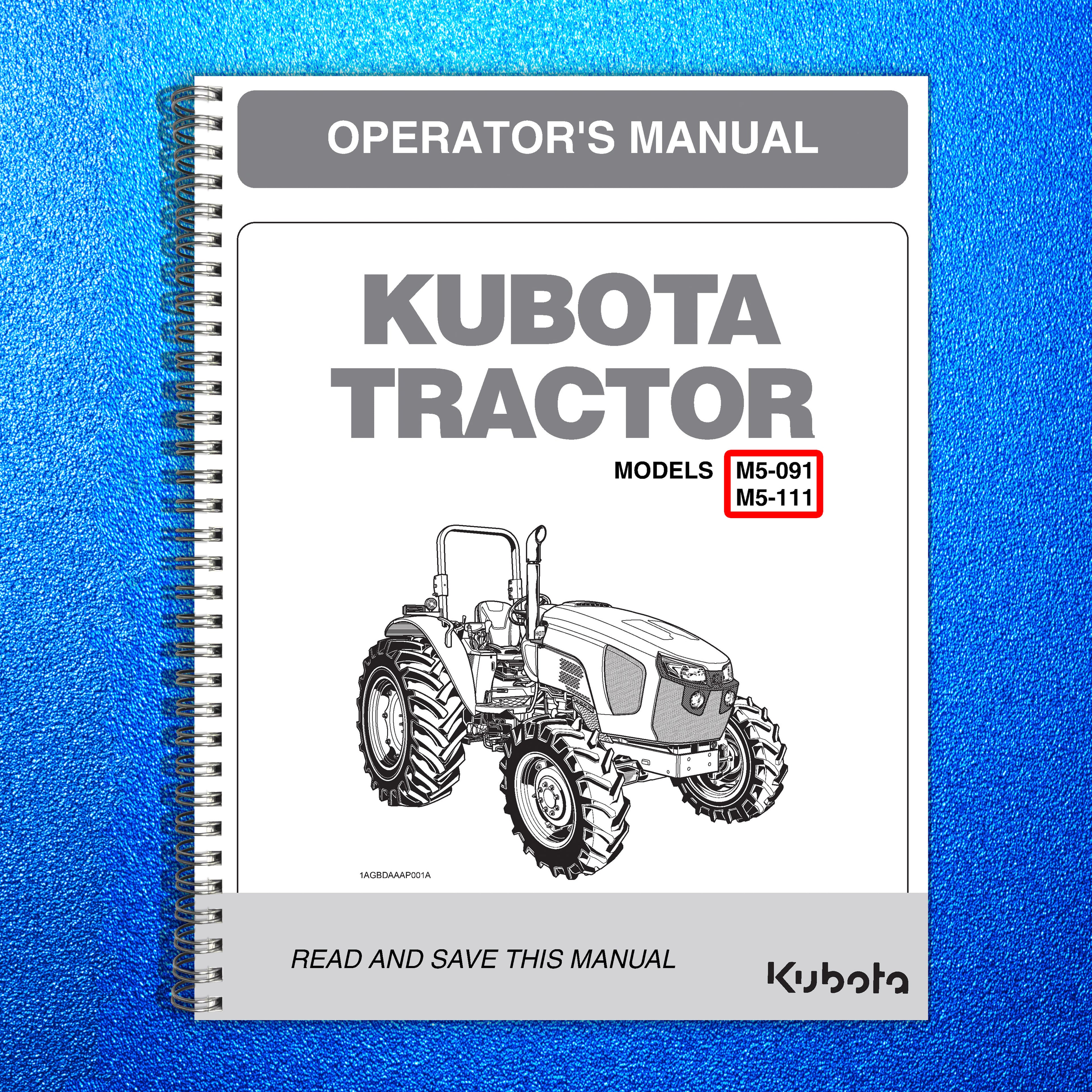 KUBOTA M5091 M5111 TRACTOR OPERATORS MANUAL - STEEL WIRE BOUND - TOUGH COVERS