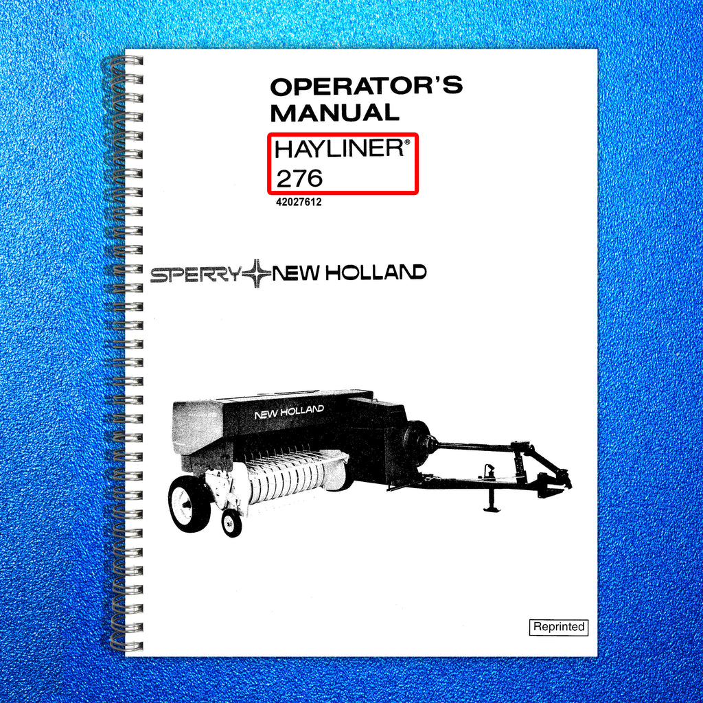 New Holland 276 HayLiner Operators Manual - STEEL WIRE BOUND - PROTECTIVE COVERS