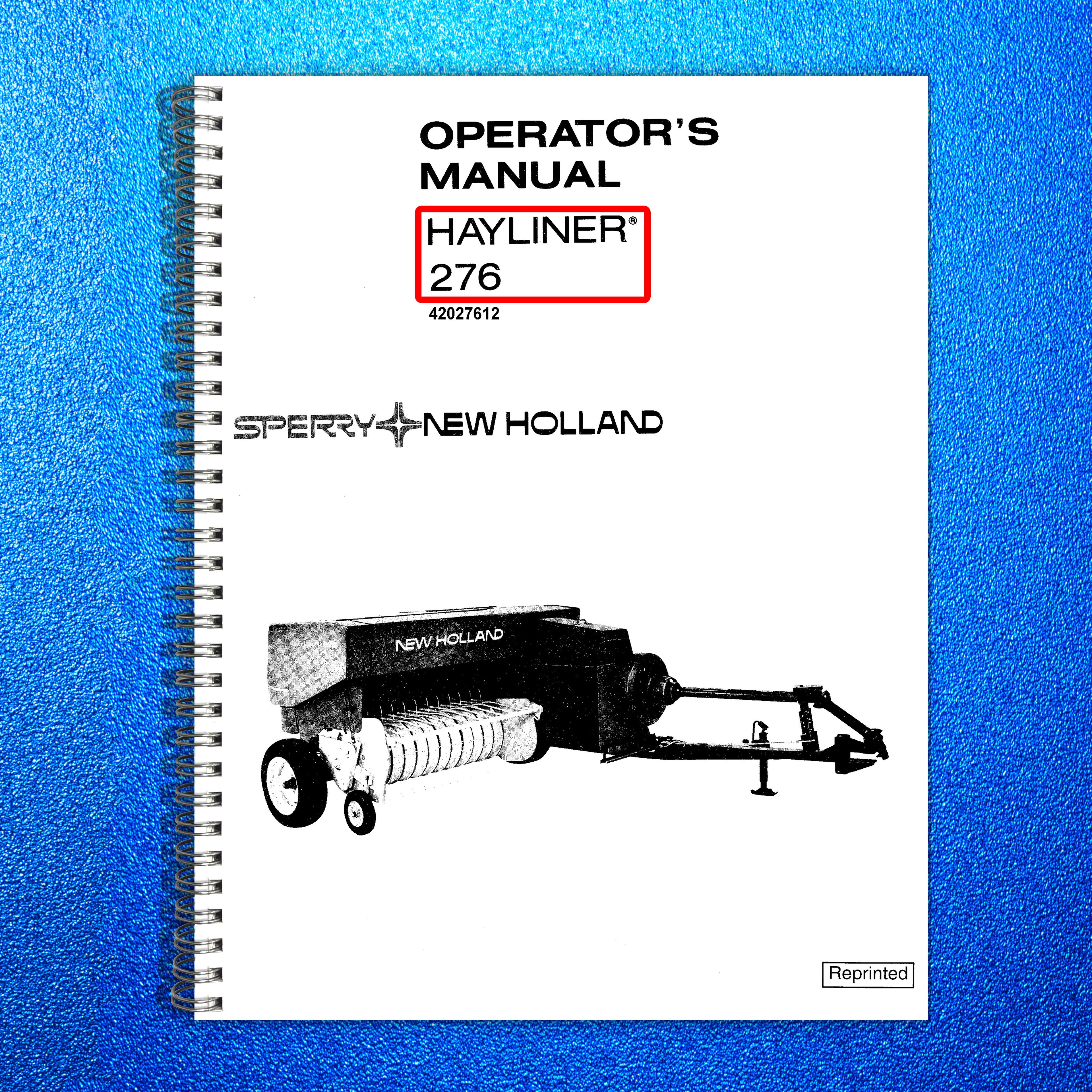 New Holland 276 HayLiner Operators Manual - STEEL WIRE BOUND - PROTECTIVE COVERS