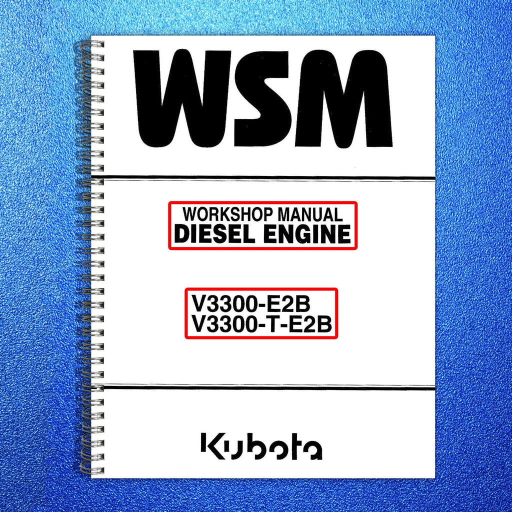 KUBOTA V3300-E2B T-E2B DIESEL ENGINE WORKSHOP MANUAL - STEEL WIRE BOUND - COVERS