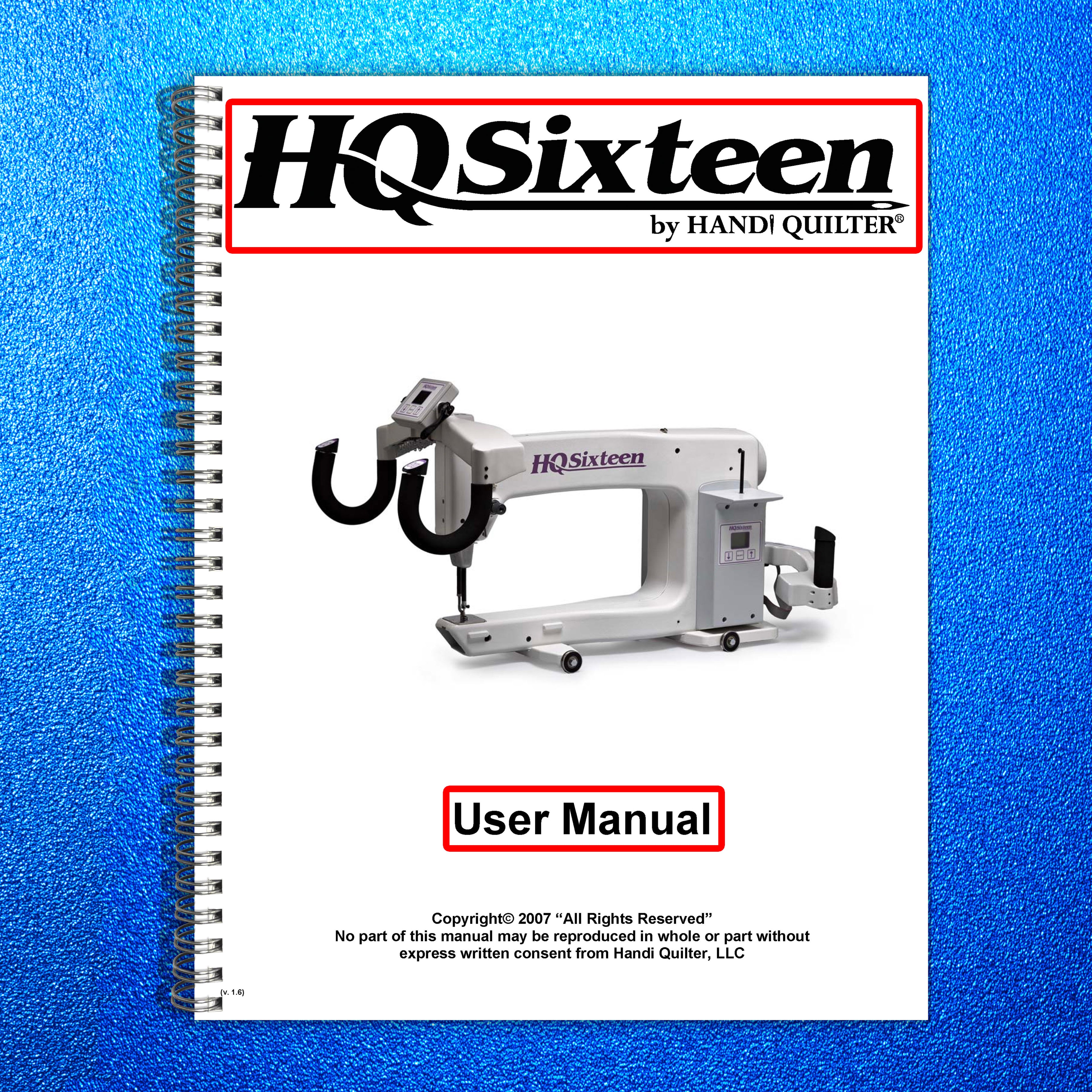 HANDI QUILTER HQ Sixteen User Manual - WIRE BOUND - TOUGH COVERS