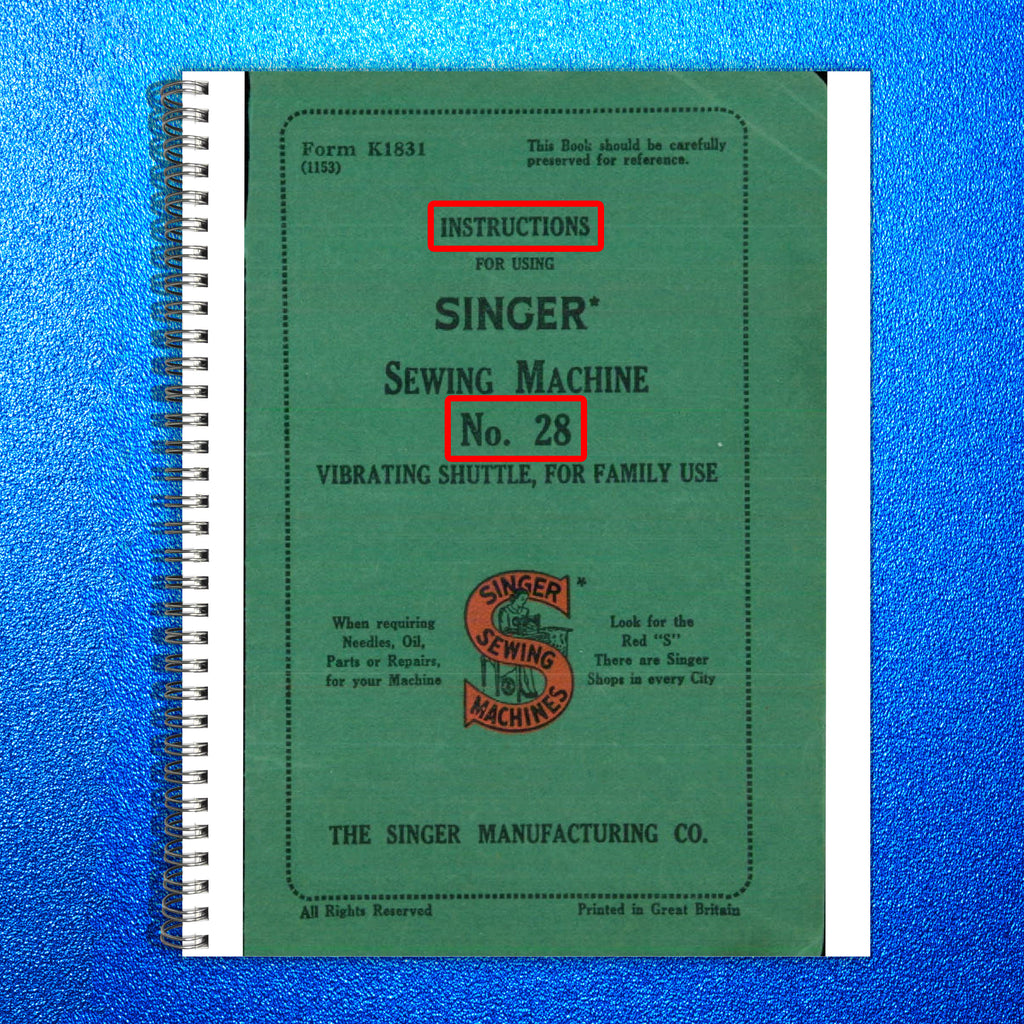 SINGER No 28 Sewing Machine User Instruction Manual - WIRE BOUND - TOUGH COVERS