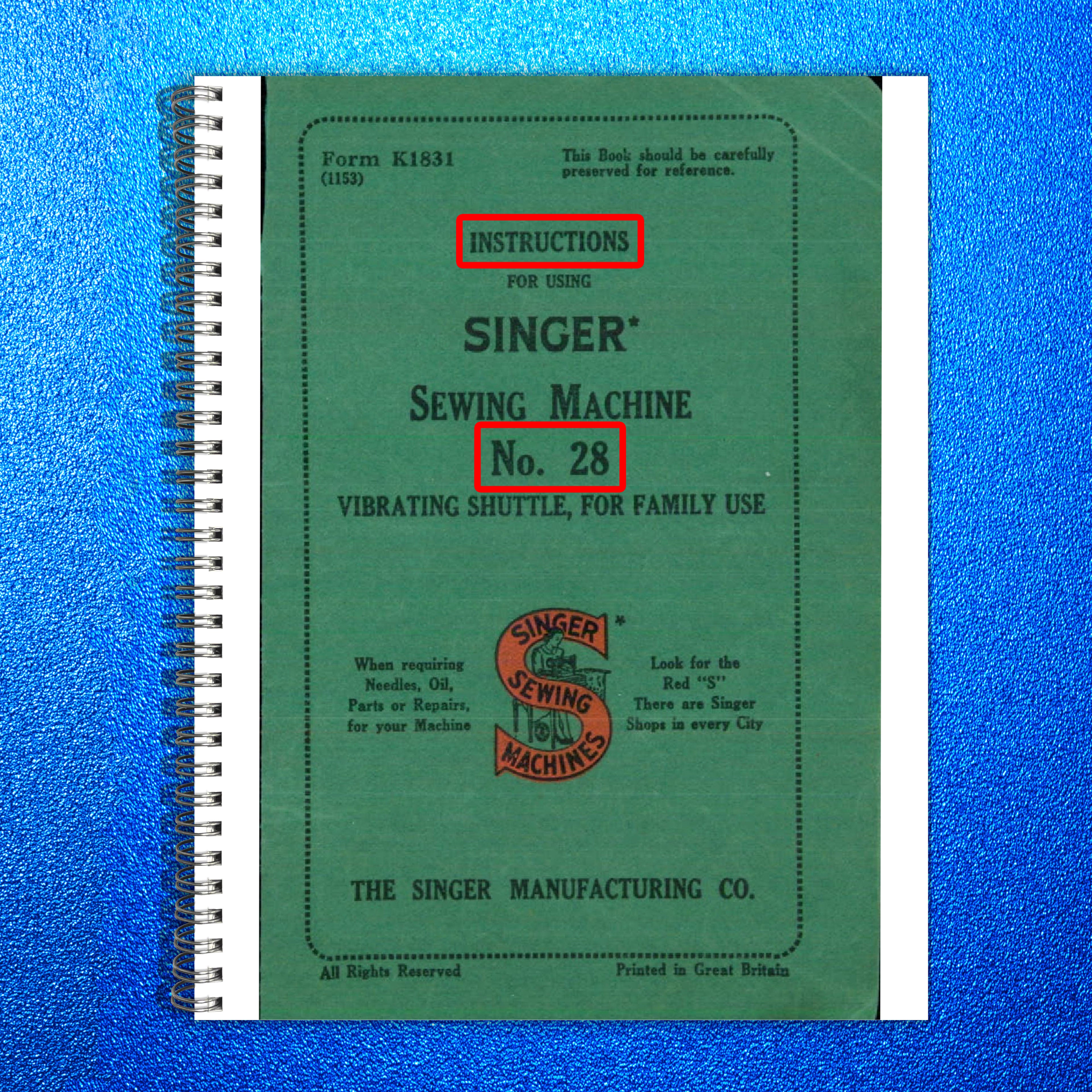SINGER No 28 Sewing Machine User Instruction Manual - WIRE BOUND - TOUGH COVERS
