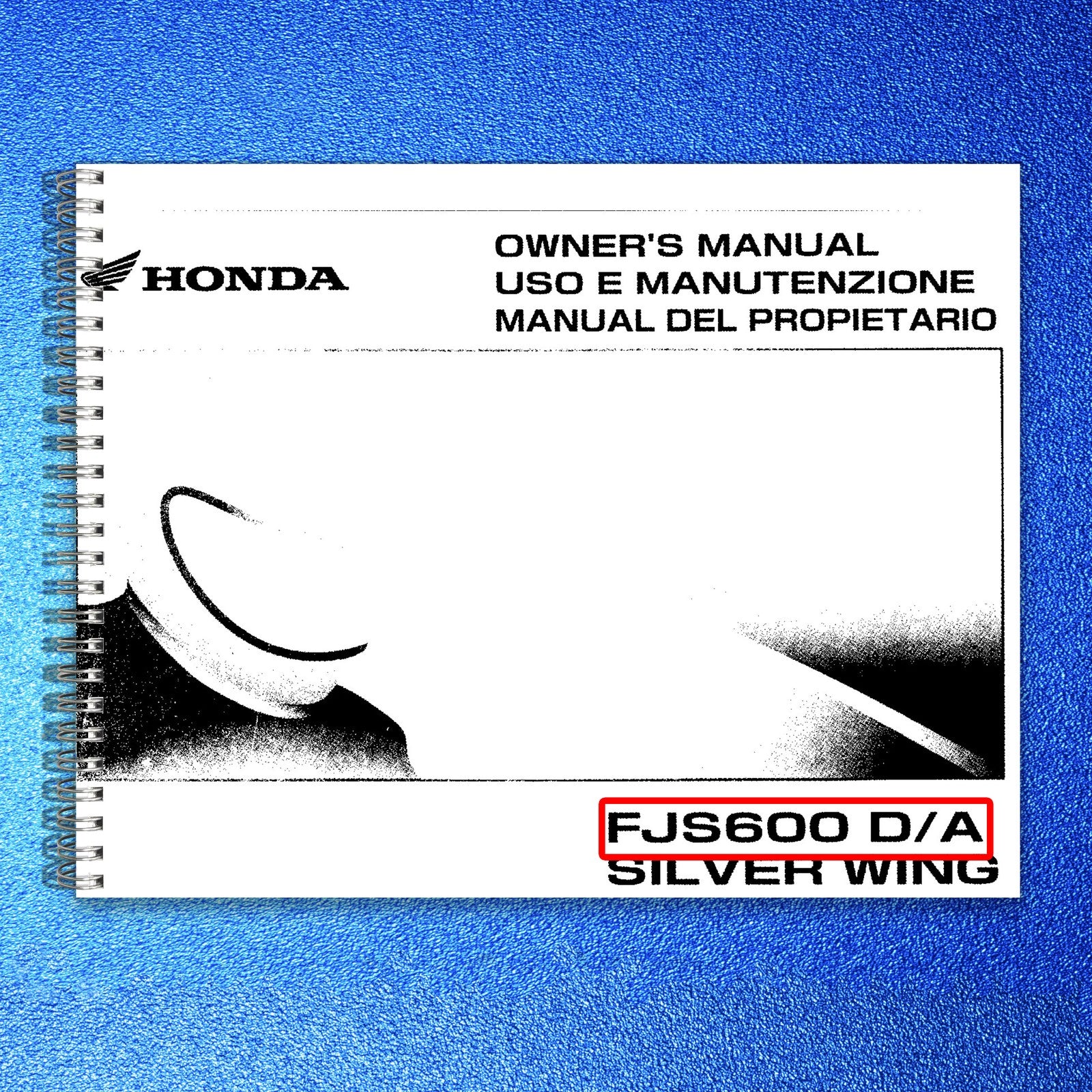 HONDA FJS600 DA Silver Wing Owners Manual 2007 - BOUND - COVERS - XL FOLDOUTS
