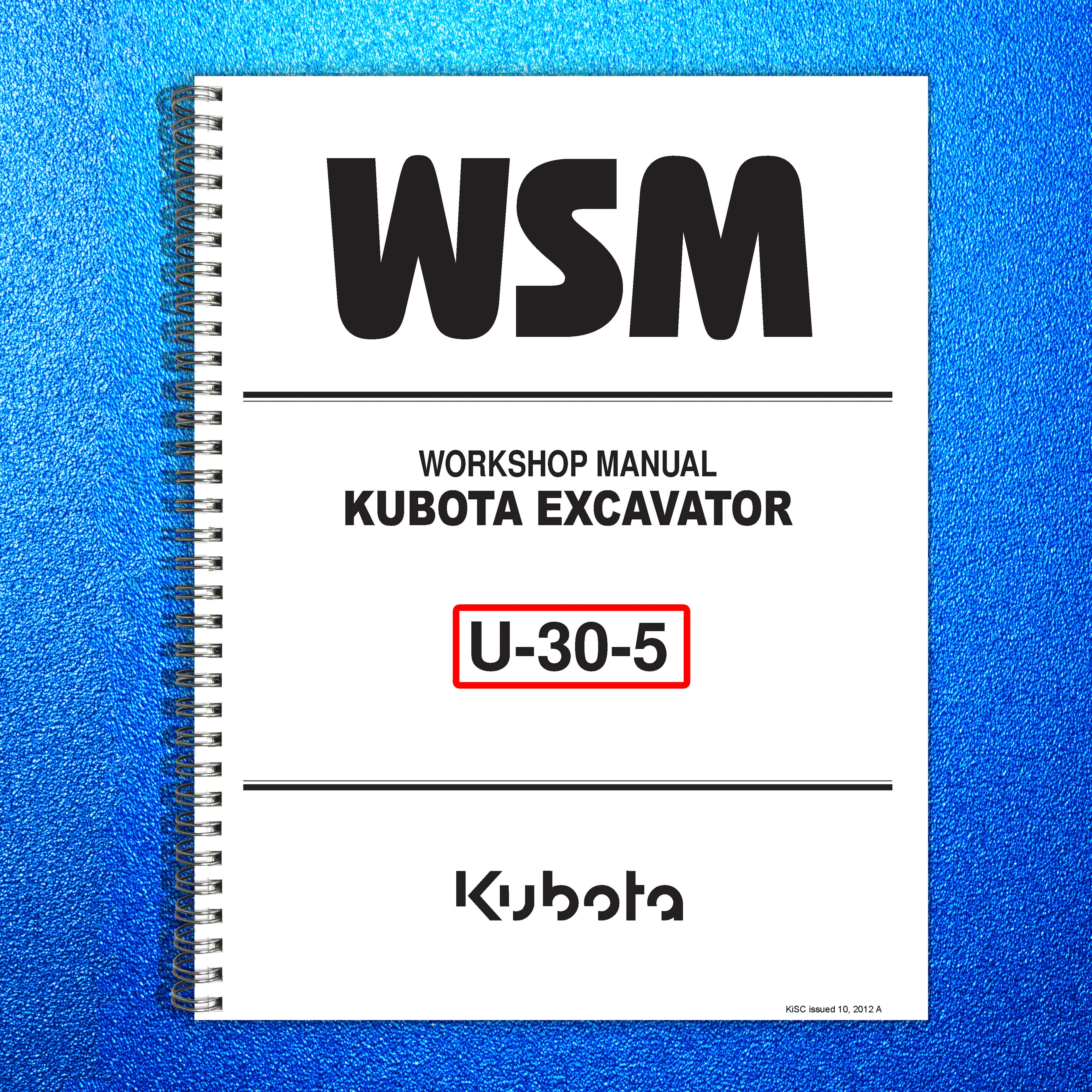 KUBOTA U-30-5 EXCAVATOR WORKSHOP MANUAL - STEEL WIRE BOUND - PROTECTIVE COVERS