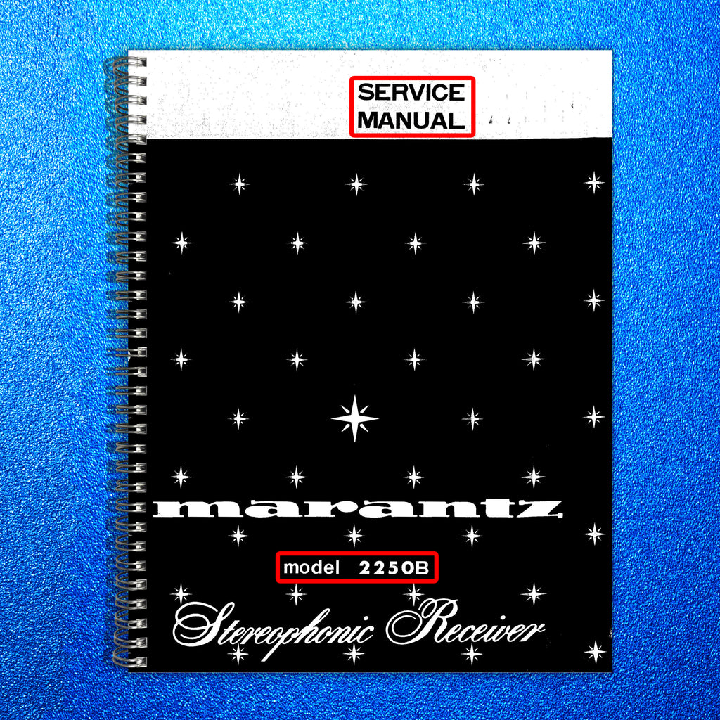 MARANTZ 2250B Stereophonic Receiver Service Manual - BOUND - COVERS - FOLDOUTS